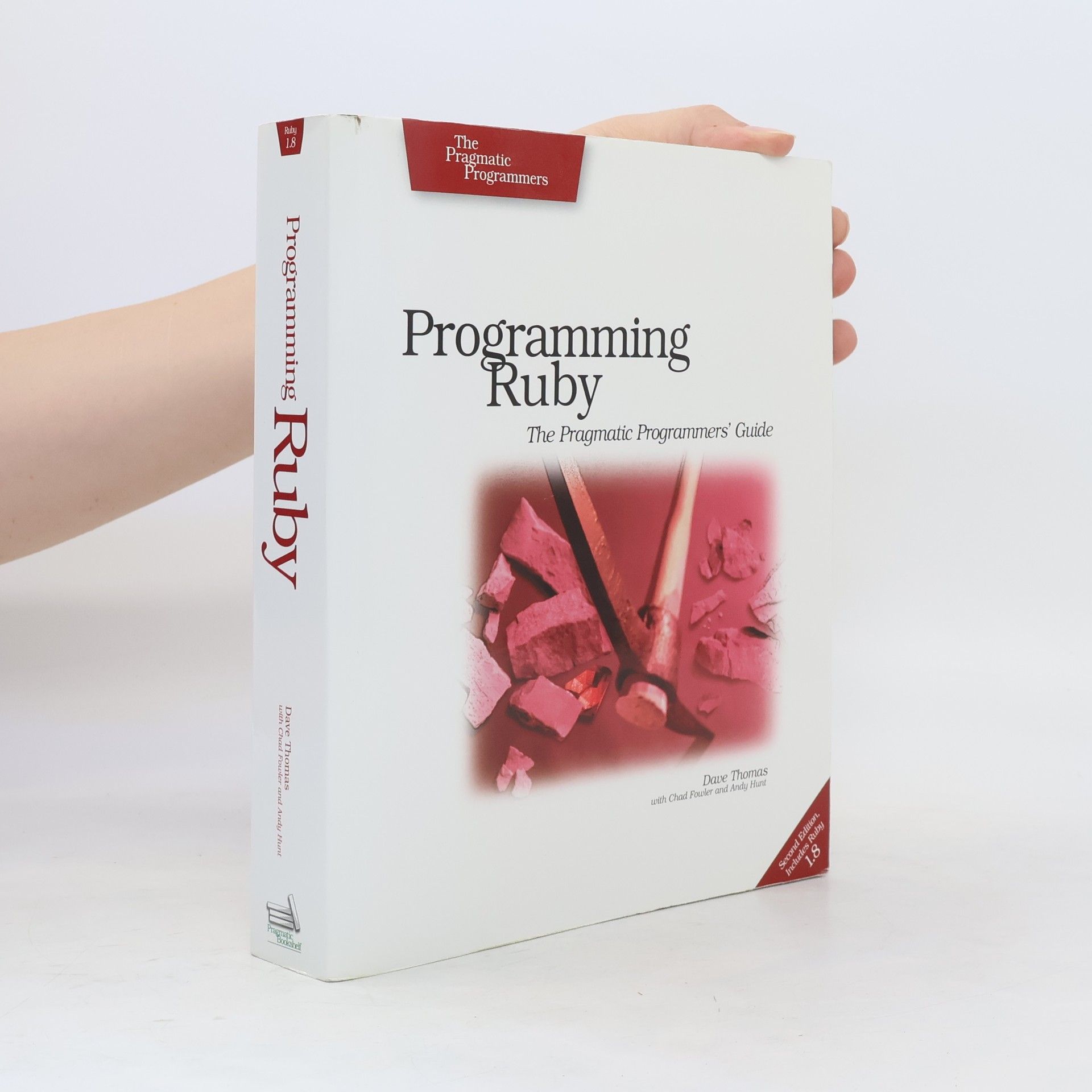 David Thomas Programming Ruby : the pragmatic programmers' guide