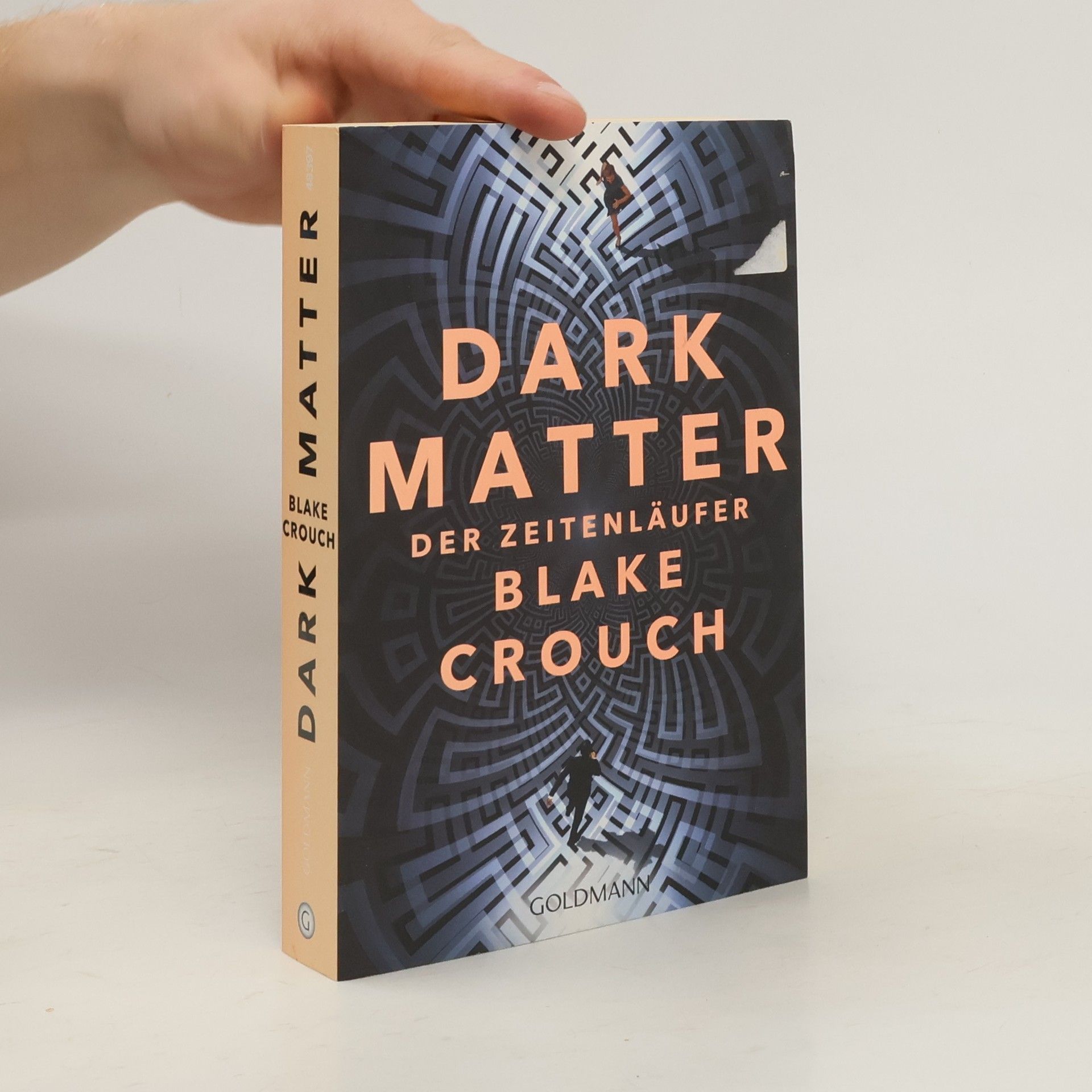 Blake Crouch Dark matter. Der Zeitenläufer