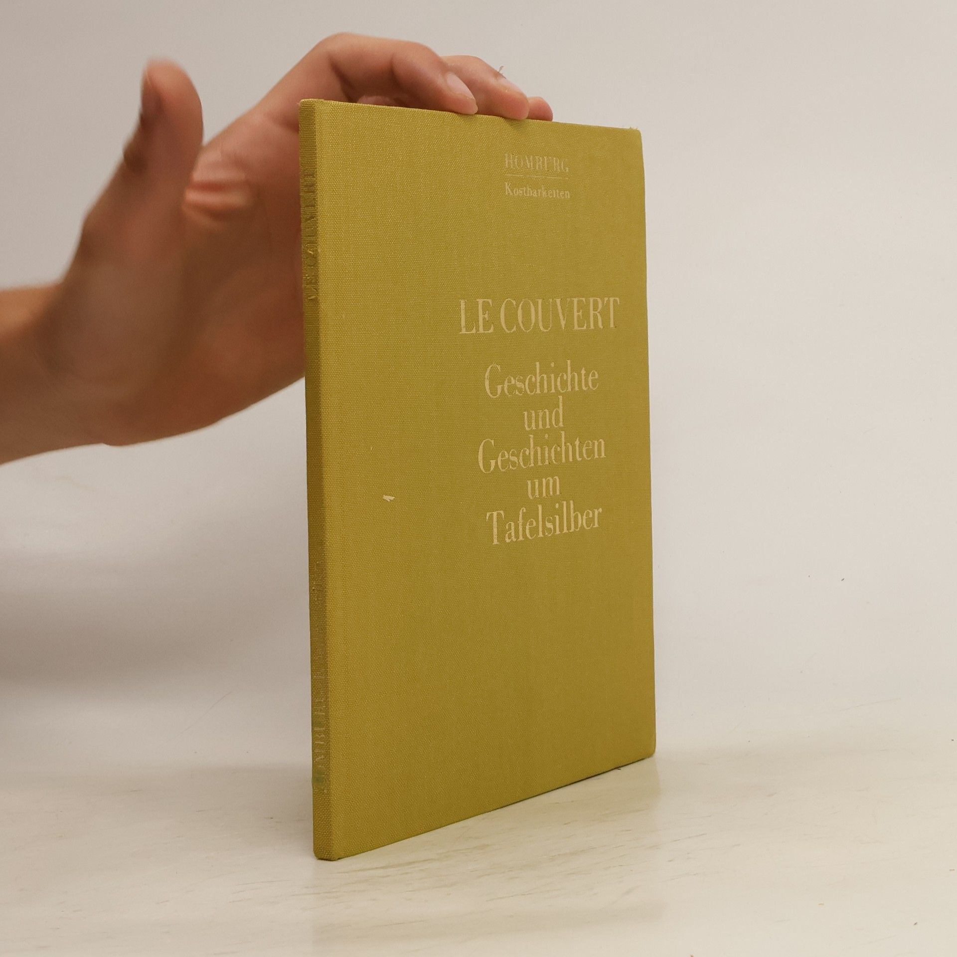 Le Couvert. Geschichte und Geschichten um Tafelsilber