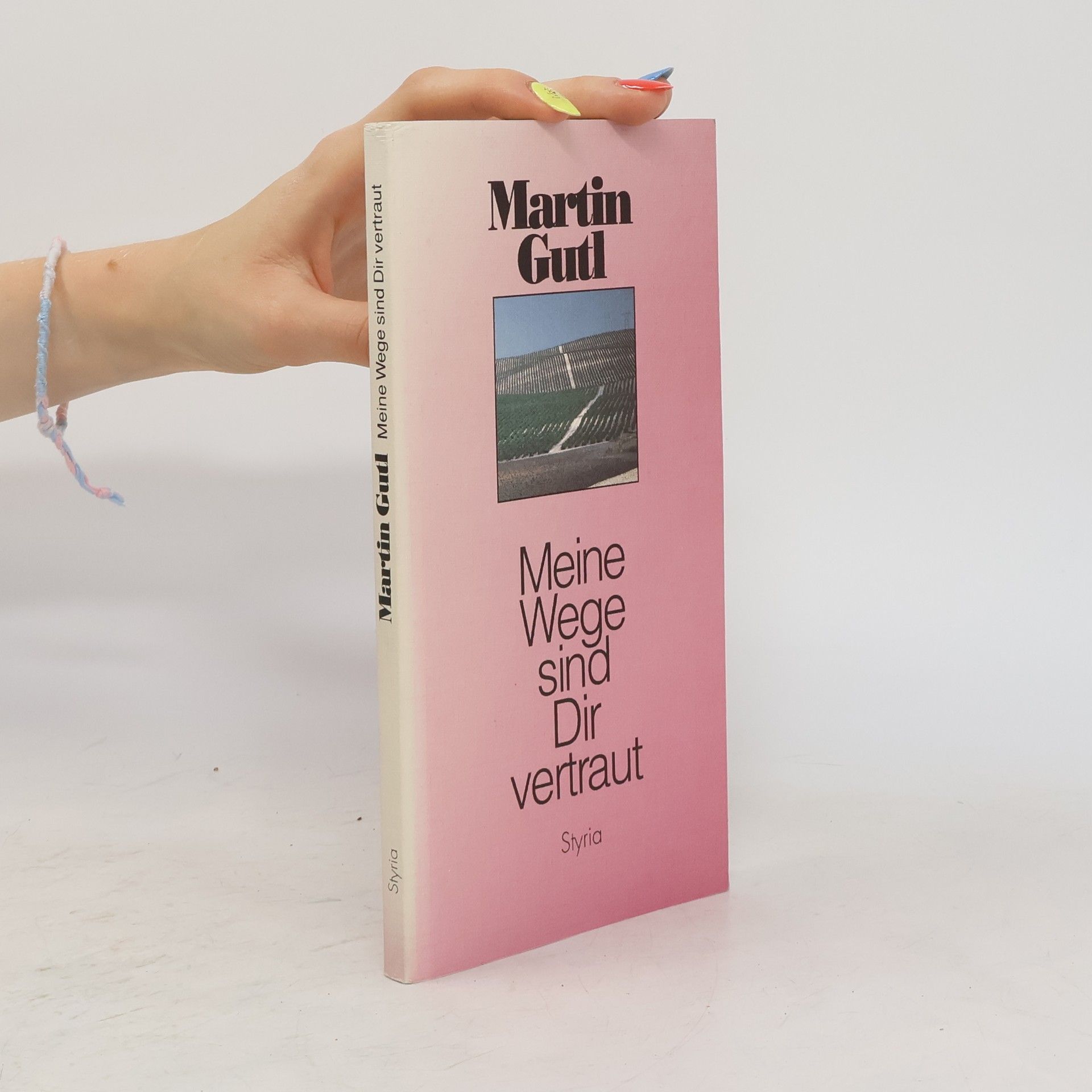 Martin Gutl Meine Wege sind Dir vertraut