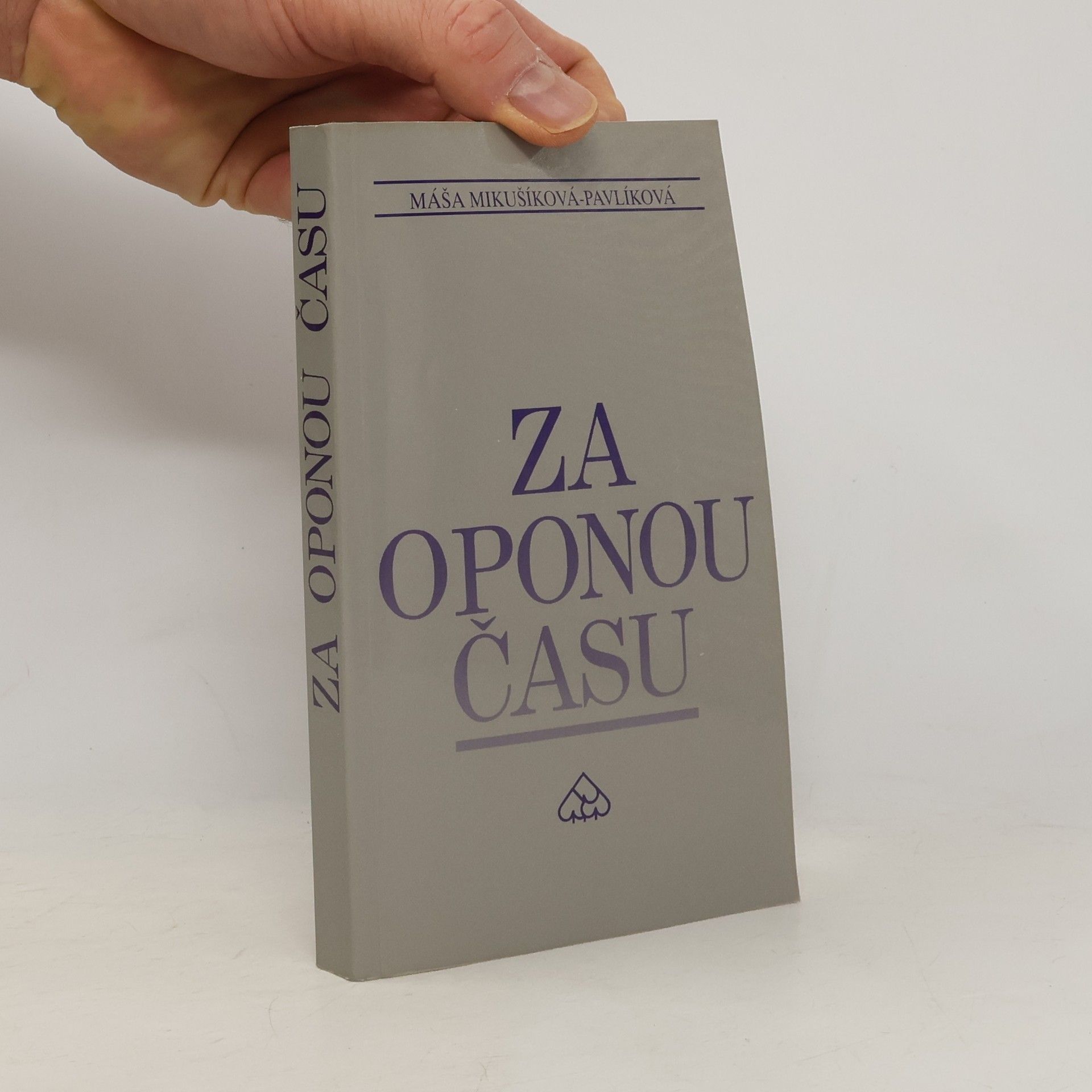 Máša Pavlíková Mikušíková Za oponou času