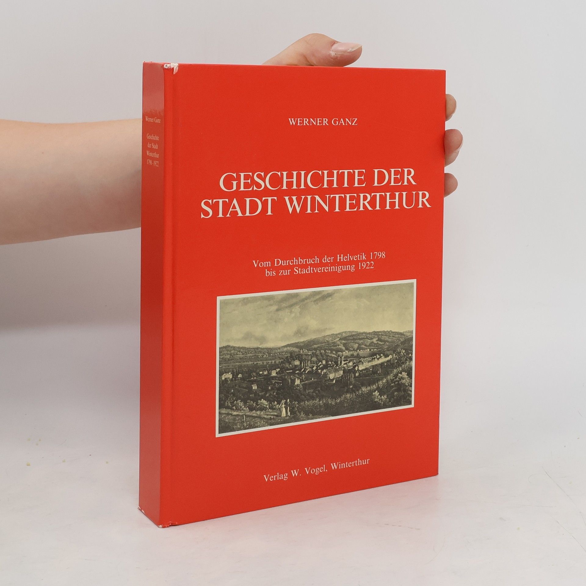 Werner Ganz Geschichte der Stadt Winterthur