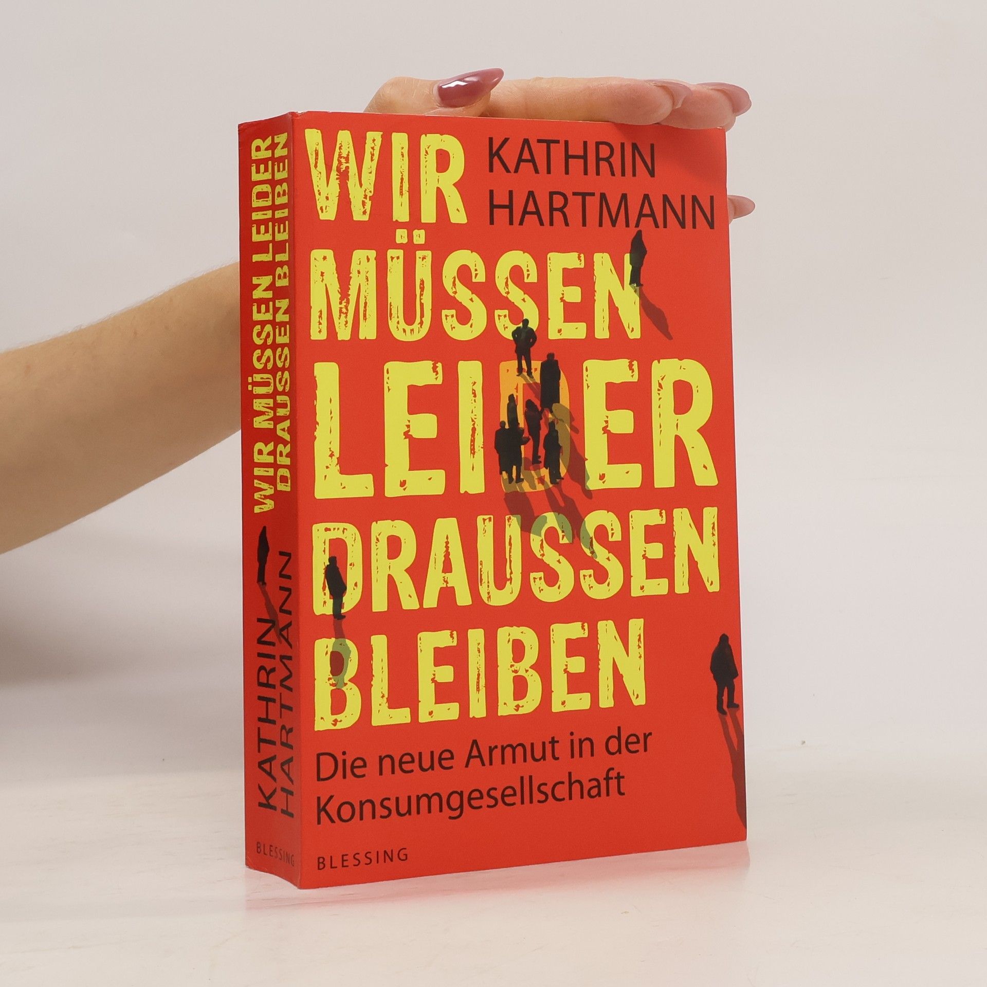 Kathrin Hartmann Wir müssen leider draussen bleiben