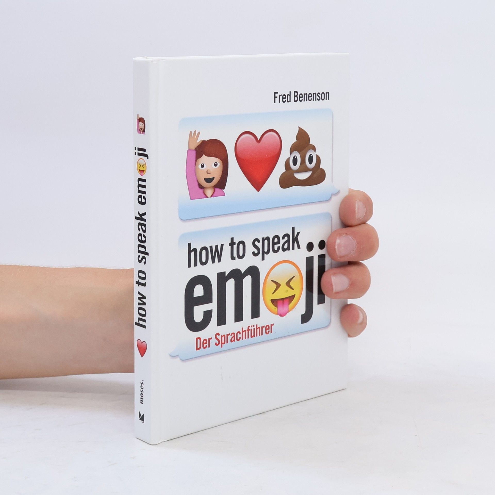 Fred Benenson How to Speak Emoji. Der Sprachführer
