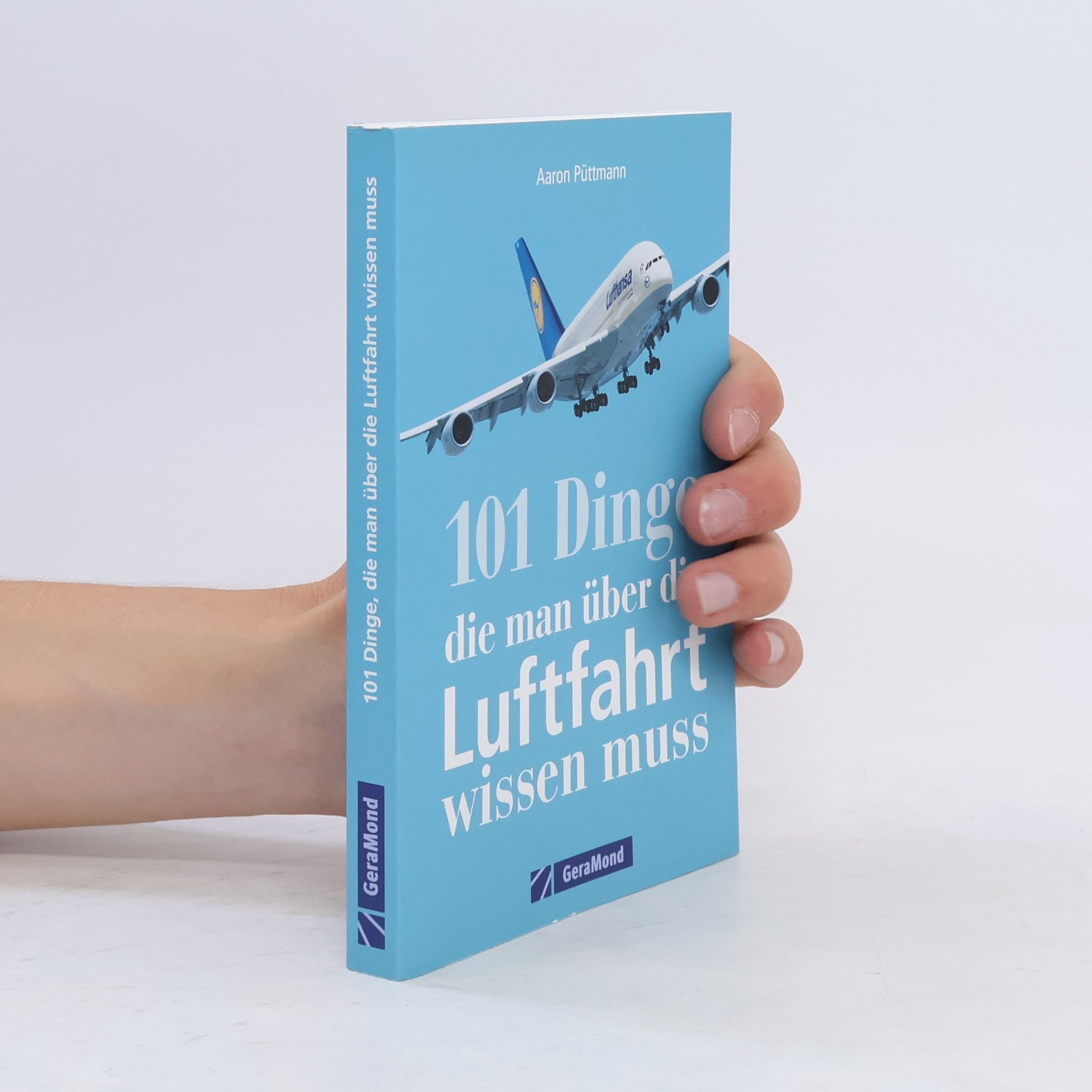 Aaron Püttmann 101 Dinge, die man über die Luftfahrt wissen muss