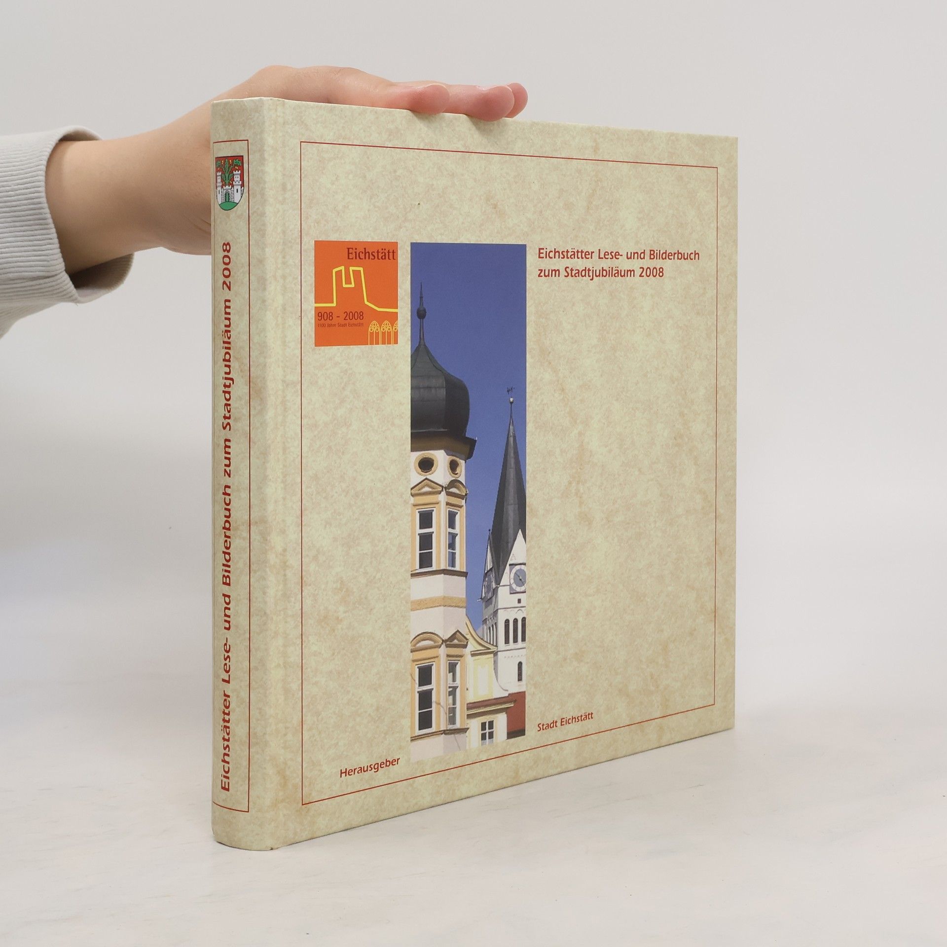 Konrad Heldmann Eichstätter Lese- und Bilderbuch zum Stadtjubiläum 2008
