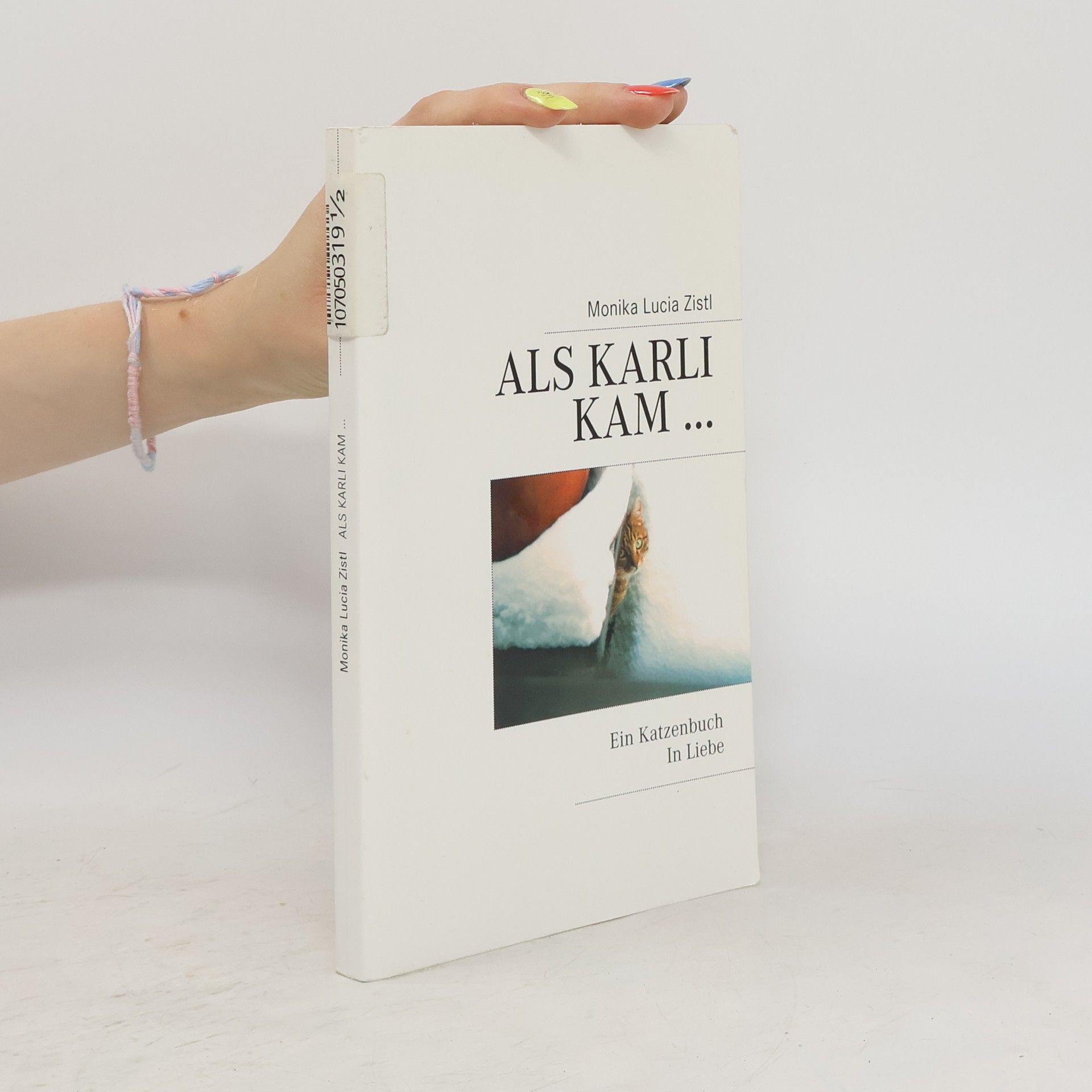 Monika L. Zistl Als Karli kam . . .