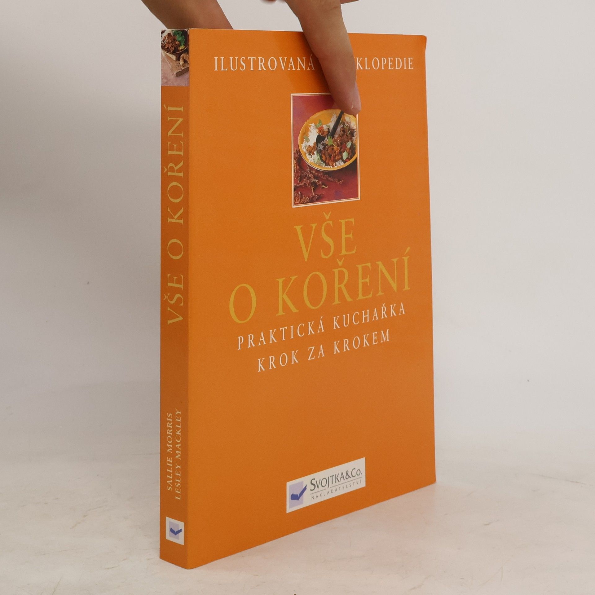 Sallie Morris Vše o koření : praktická kuchařka krok za krokem