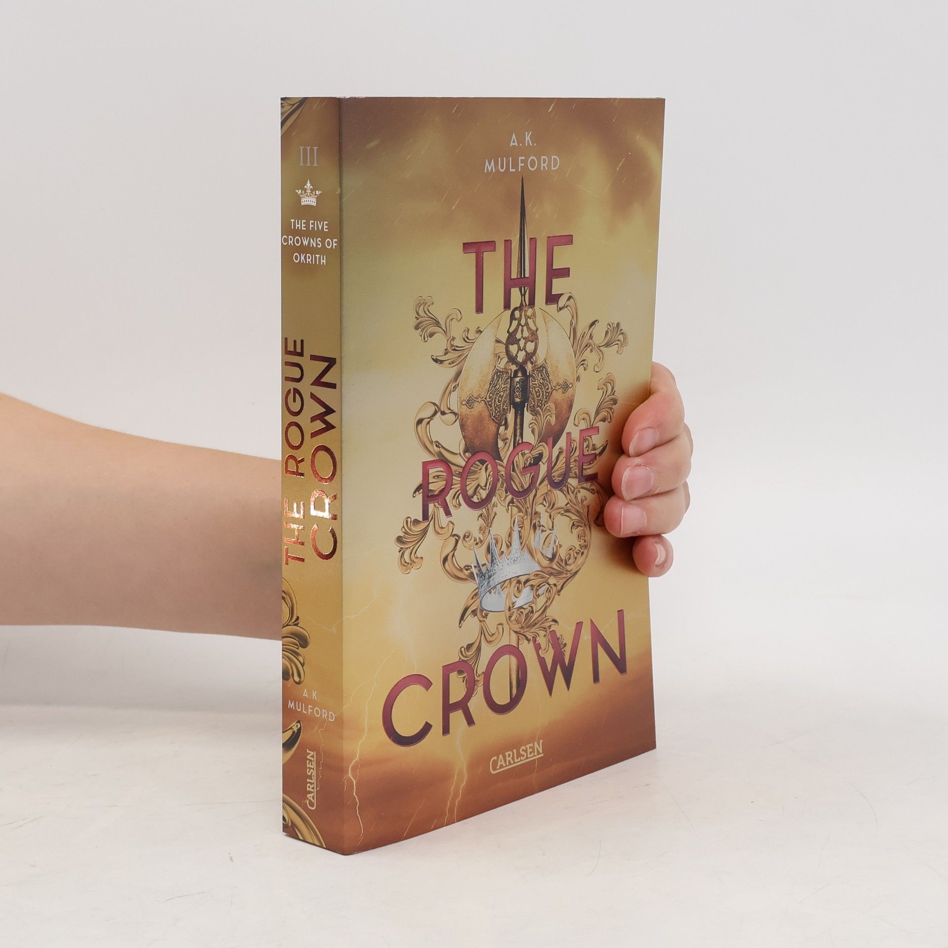 A. K. Mulford The Rogue Crown / The Five Crowns of Okrith Bd.3