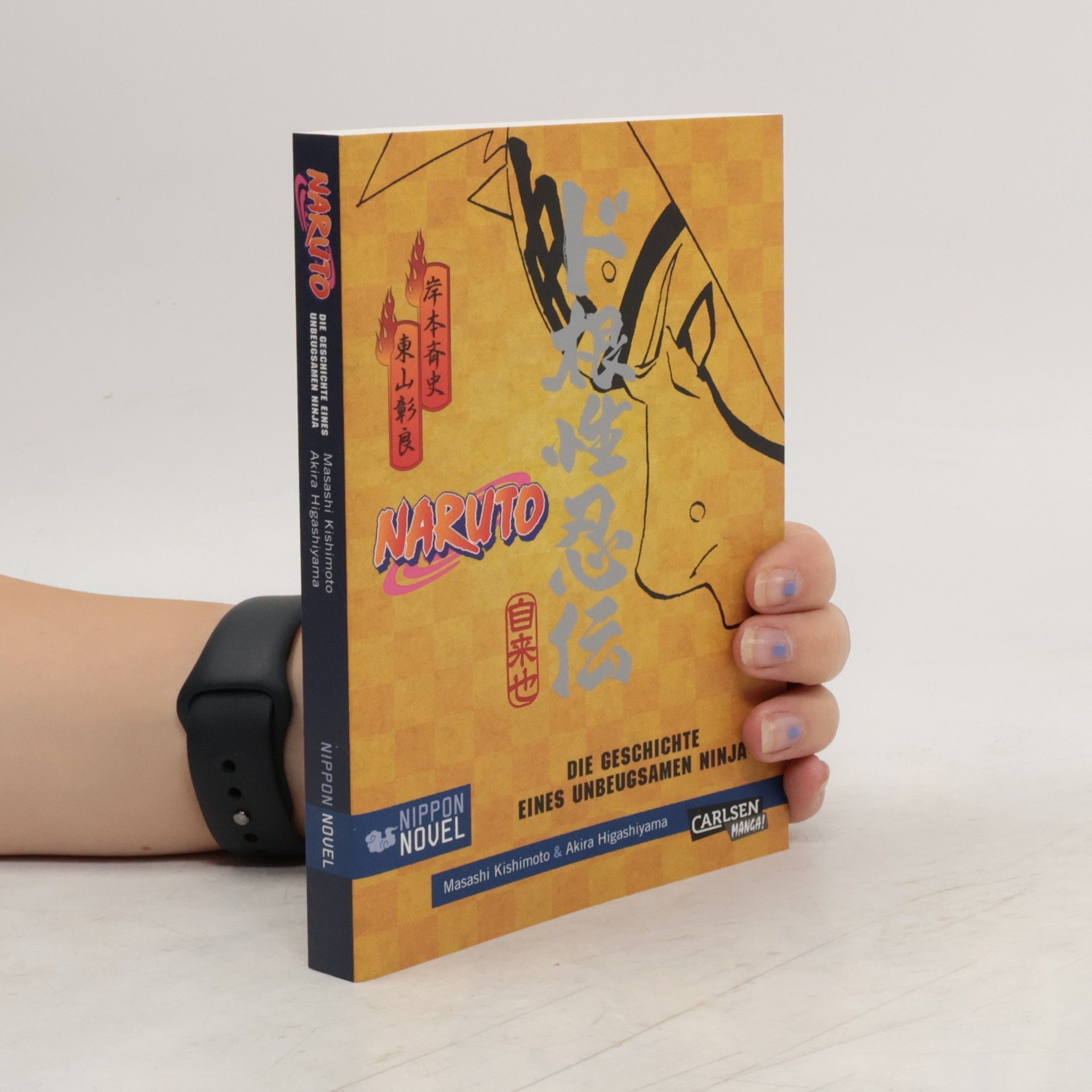 Masashi Kishimoto Naruto. Die Geschichte eines unbeugsamen Ninja