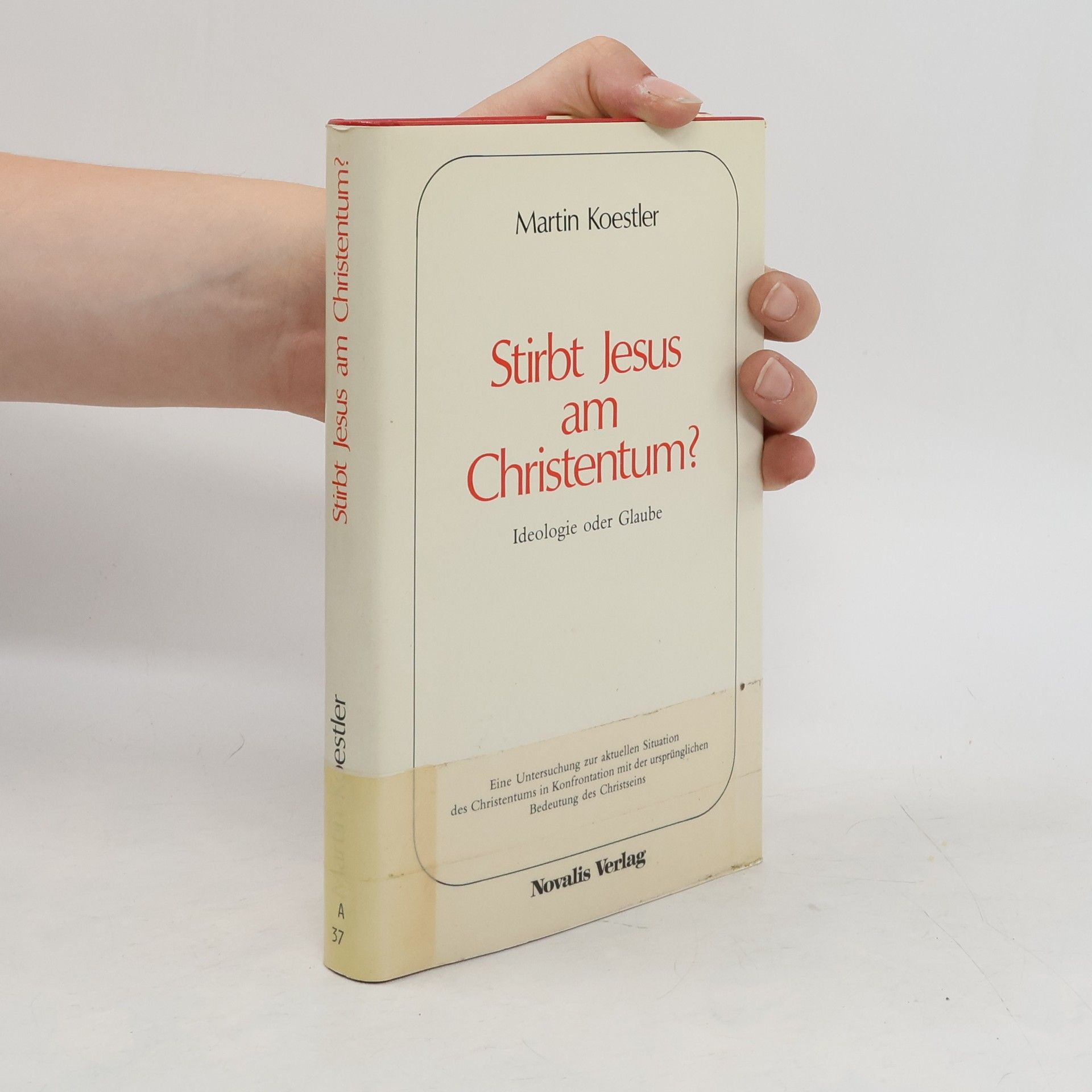 Martin Koestler Stirbt Jesus am Christentum?