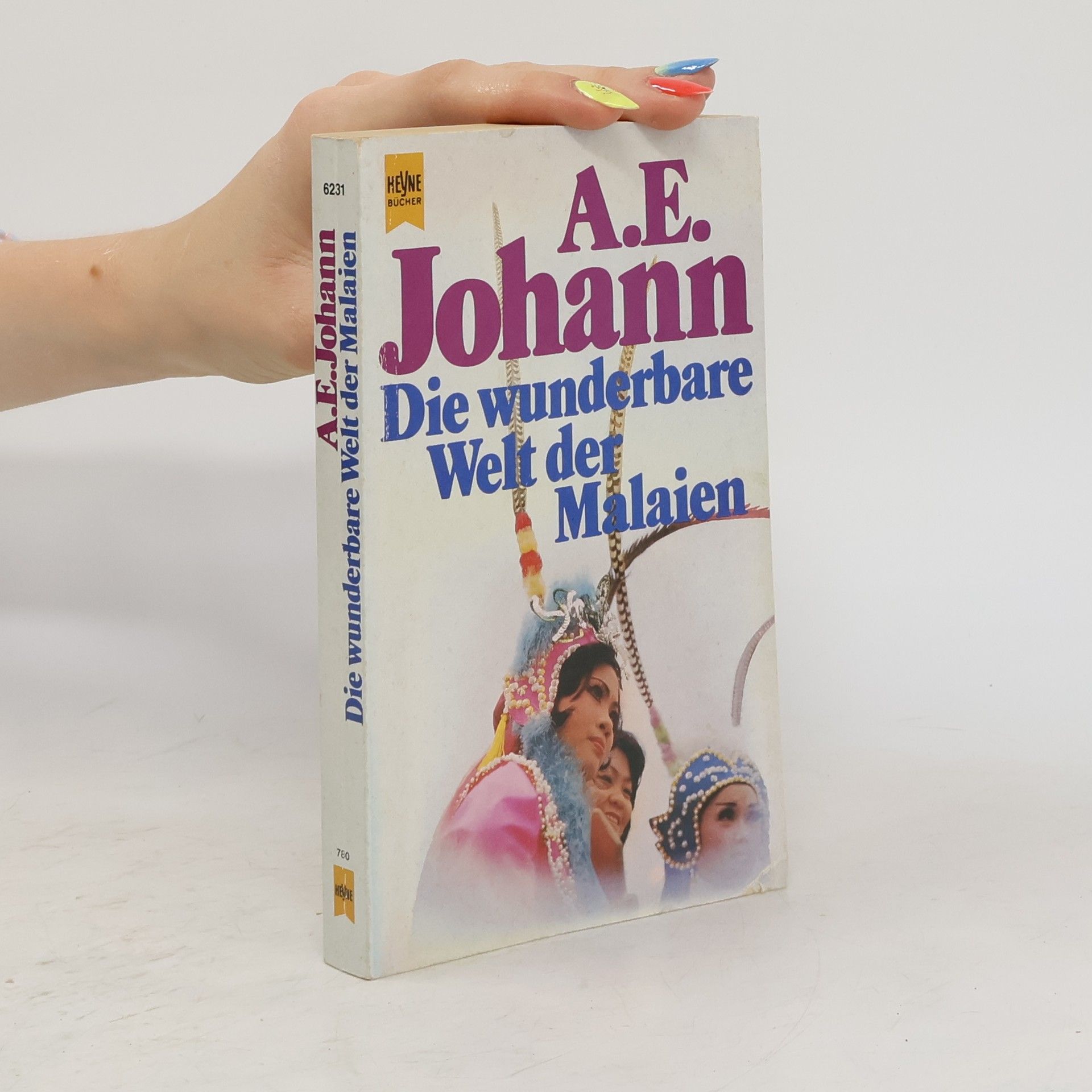 Alfred E. Johann Die wunderbare Welt der Malaien