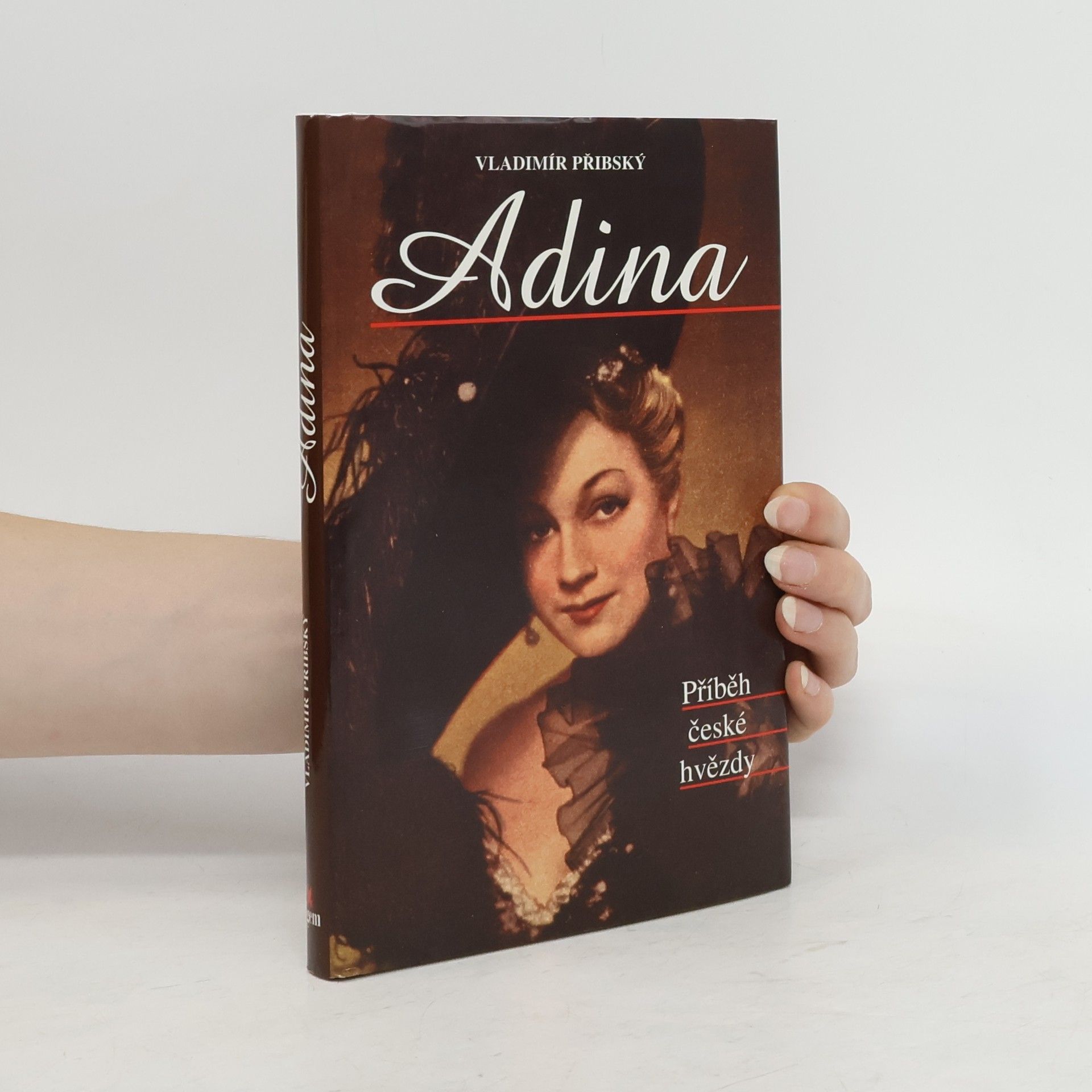 Vladimír Přibský Adina. Příběh české hvězdy
