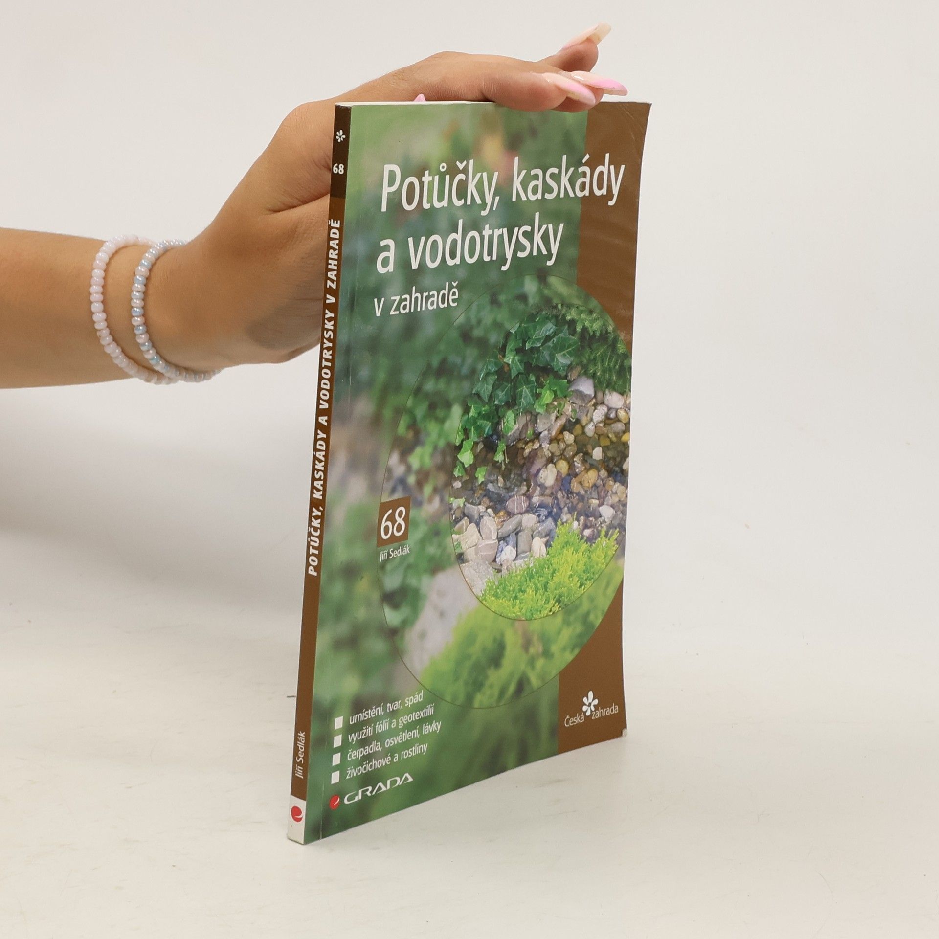 Jiří Sedlák Potůčky, kaskády a vodotrysky v zahradě
