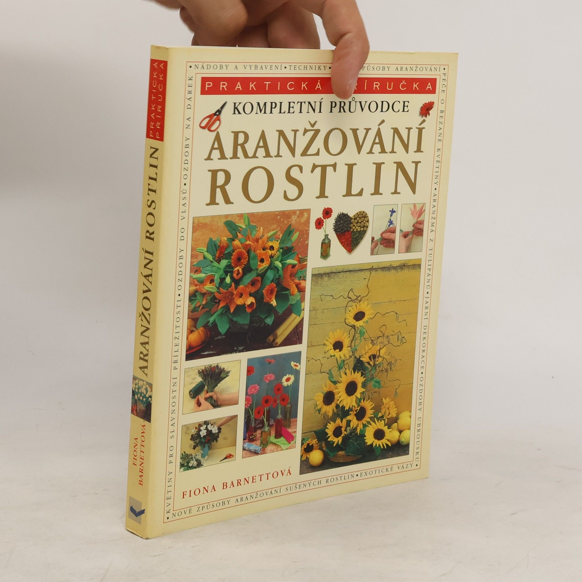 Kolektív autorov Kompletní průvodce aranžování rostlin
