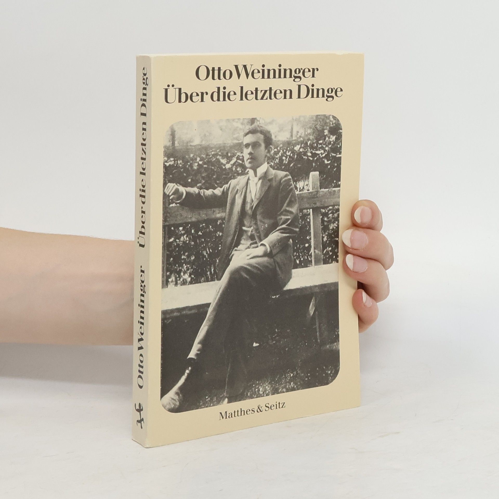 Otto Weininger Über die letzten Dinge