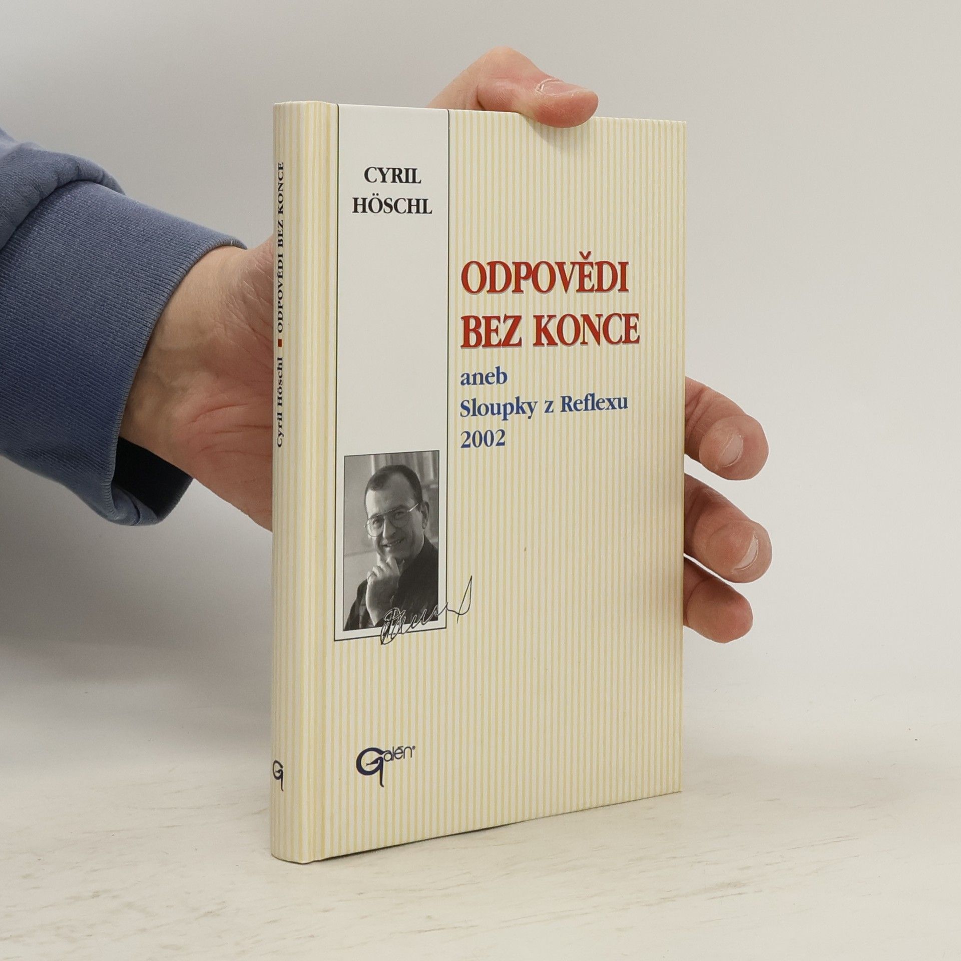 Cyril Höschl Odpovědi bez konce, aneb, Sloupky z Reflexu 2002