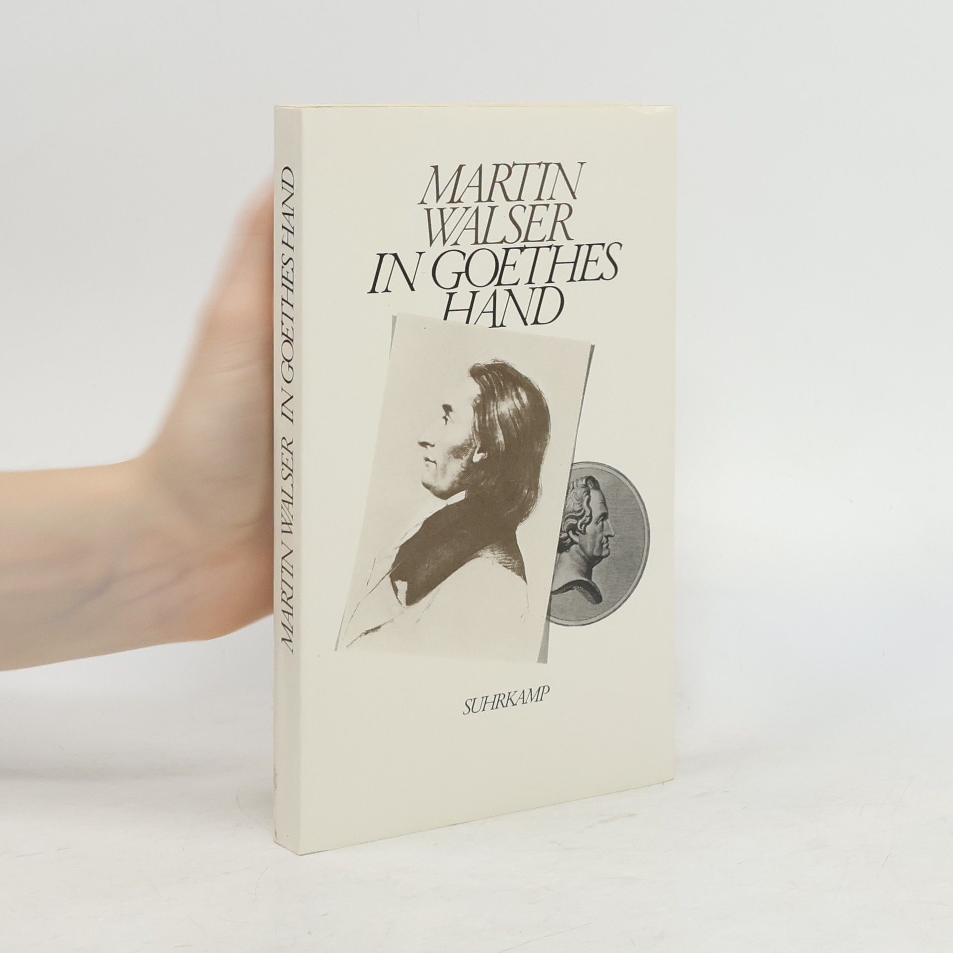 Martin Walser In Goethes Hand. Szenen aus dem 19. Jahrhundert