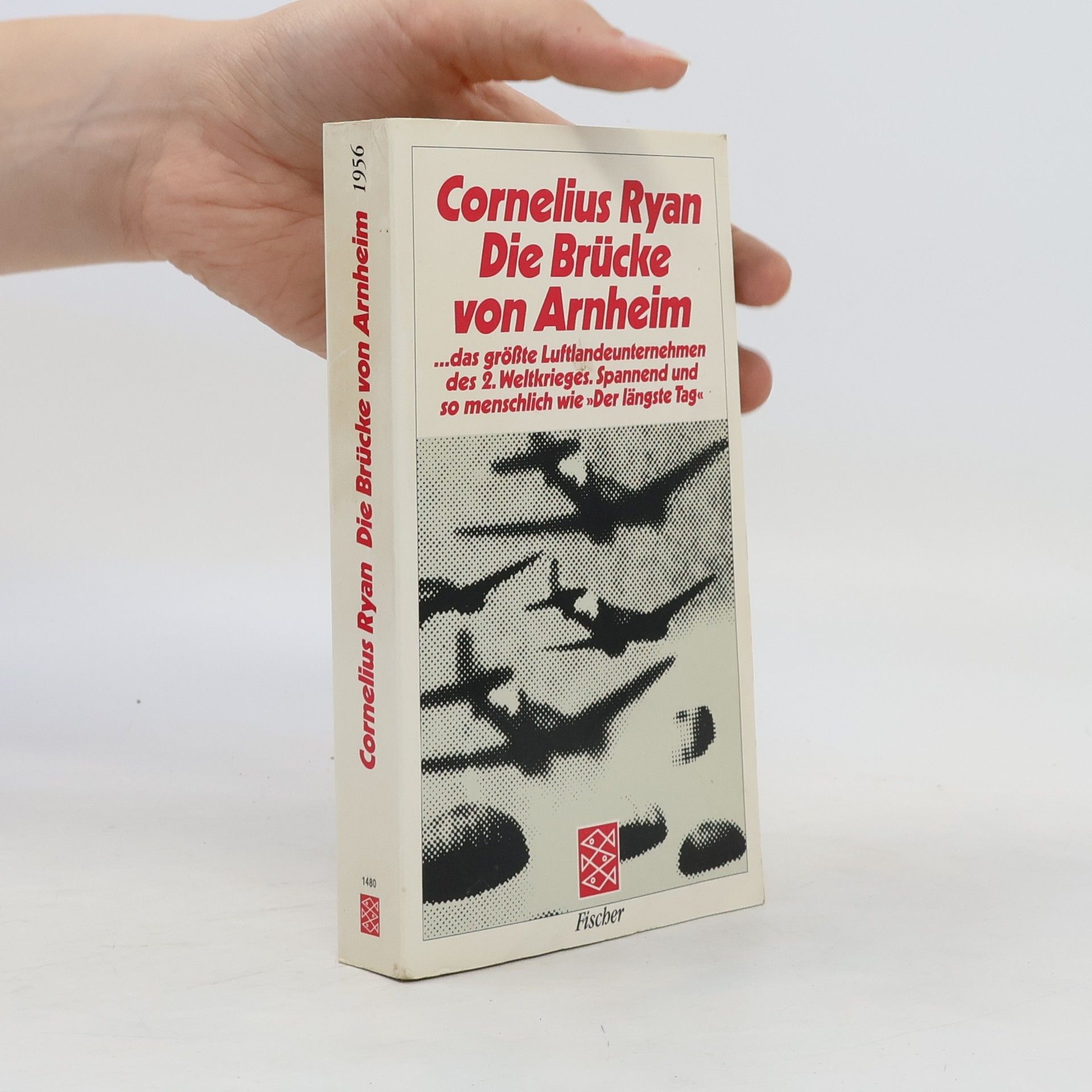 Cornelius Ryan Die Brücke von Arnheim