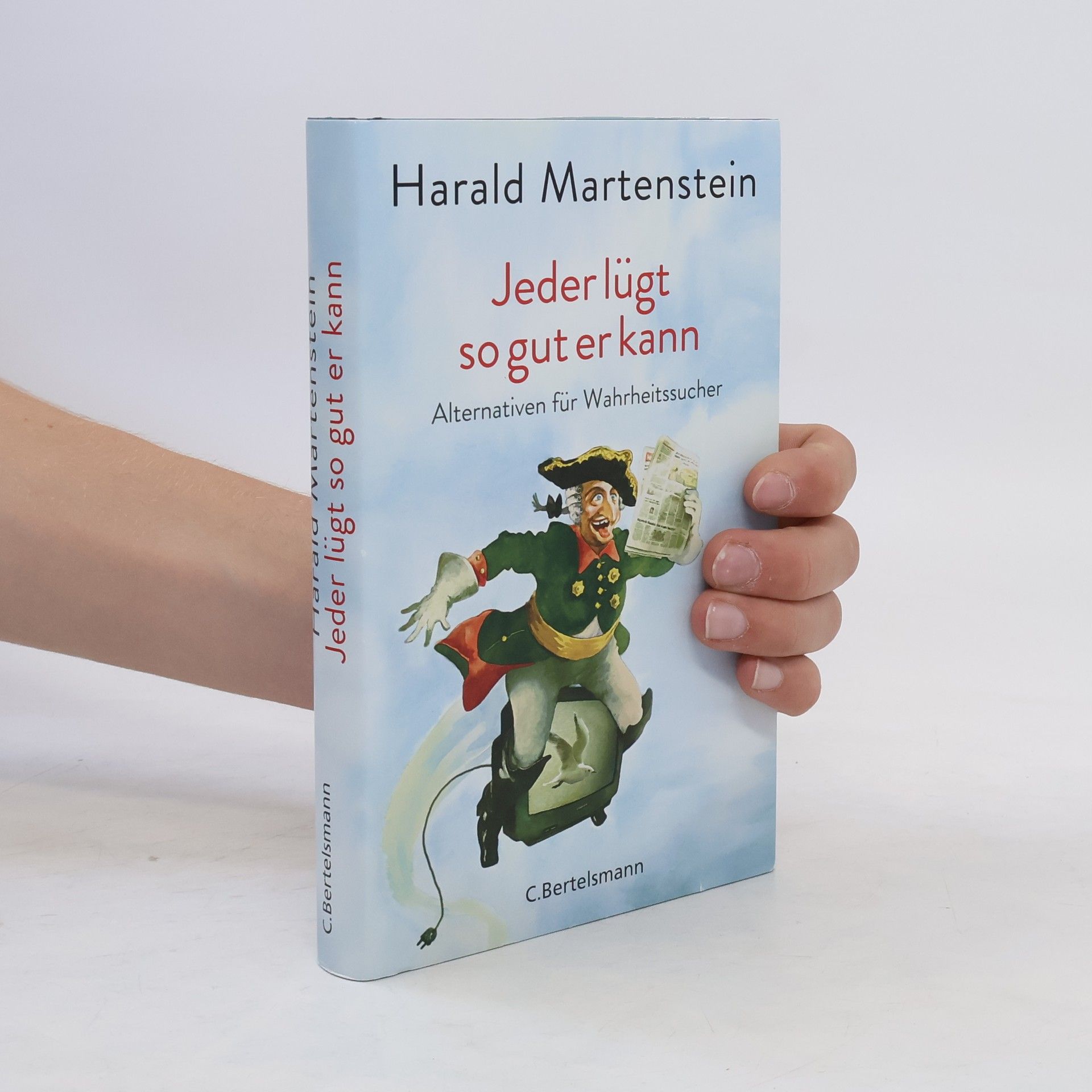 Harald Martenstein Jeder lügt so gut er kann