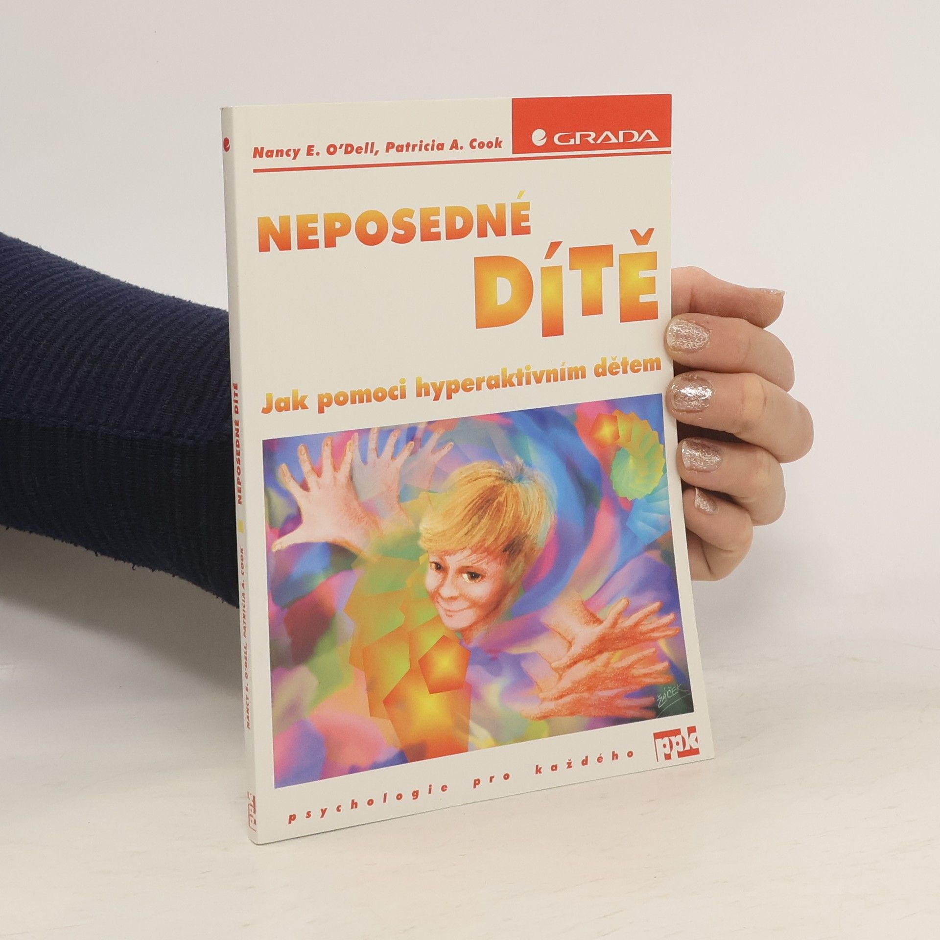 Nancy O. Dell Neposedné dítě : jak pomoci hyperaktivním dětem