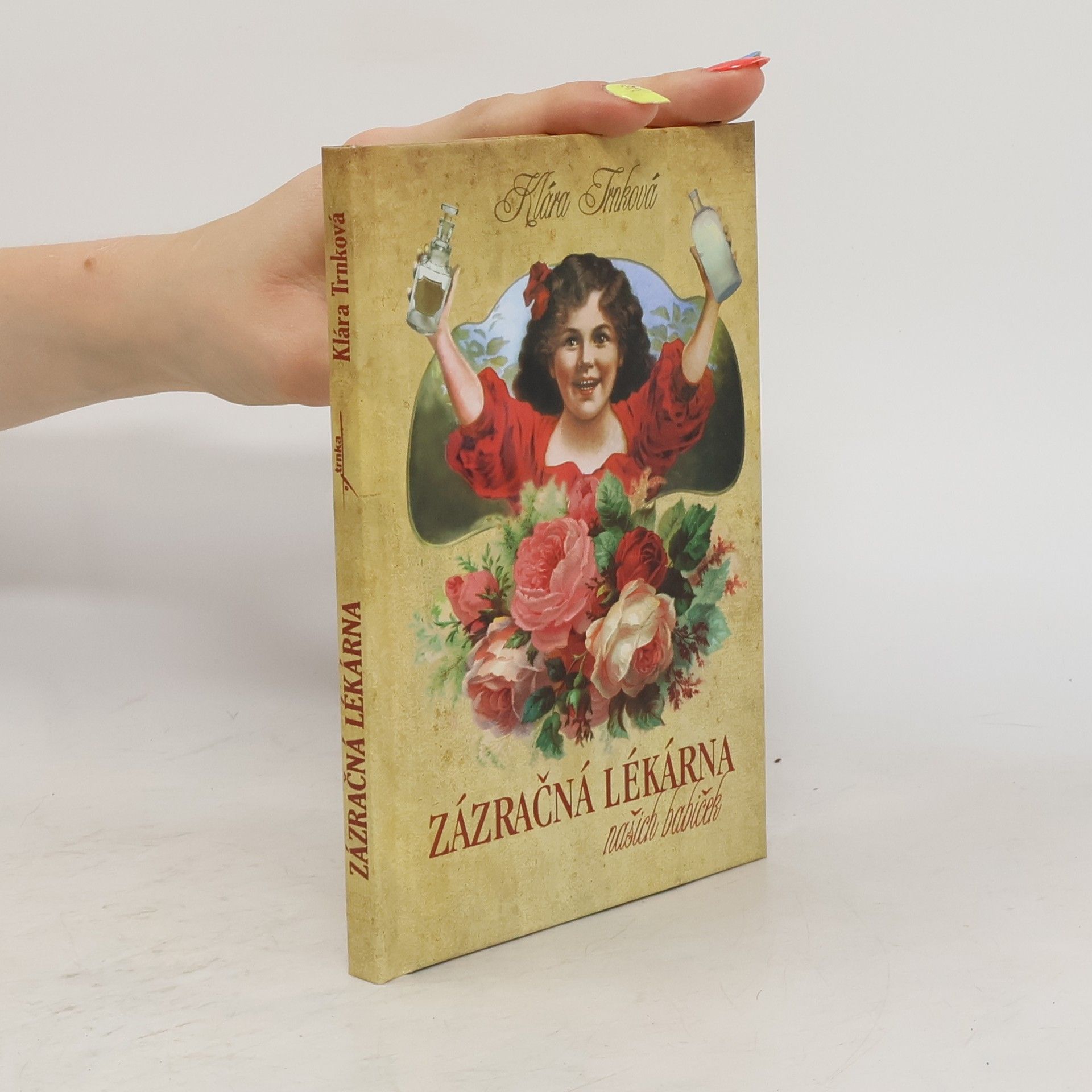 Klára Trnková Zázračná lékárna naší babičky