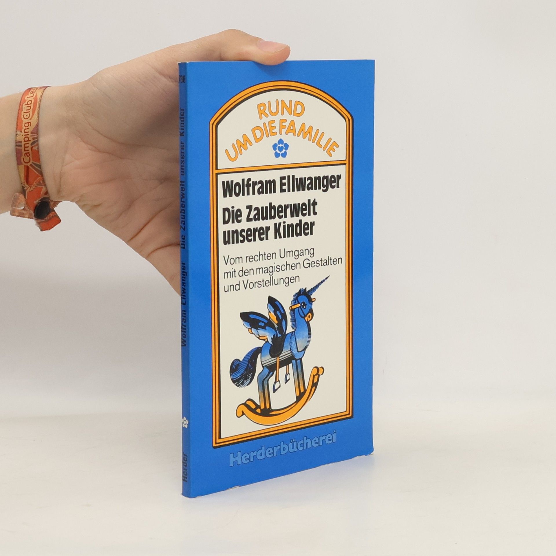 Wolfram Ellwanger Die Zauberwelt unserer Kinder