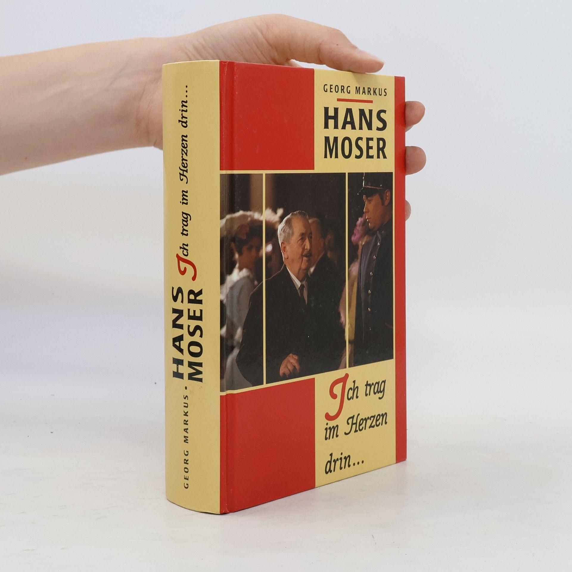 Georg Markus Hans Moser, ich trag im Herzen drin ...