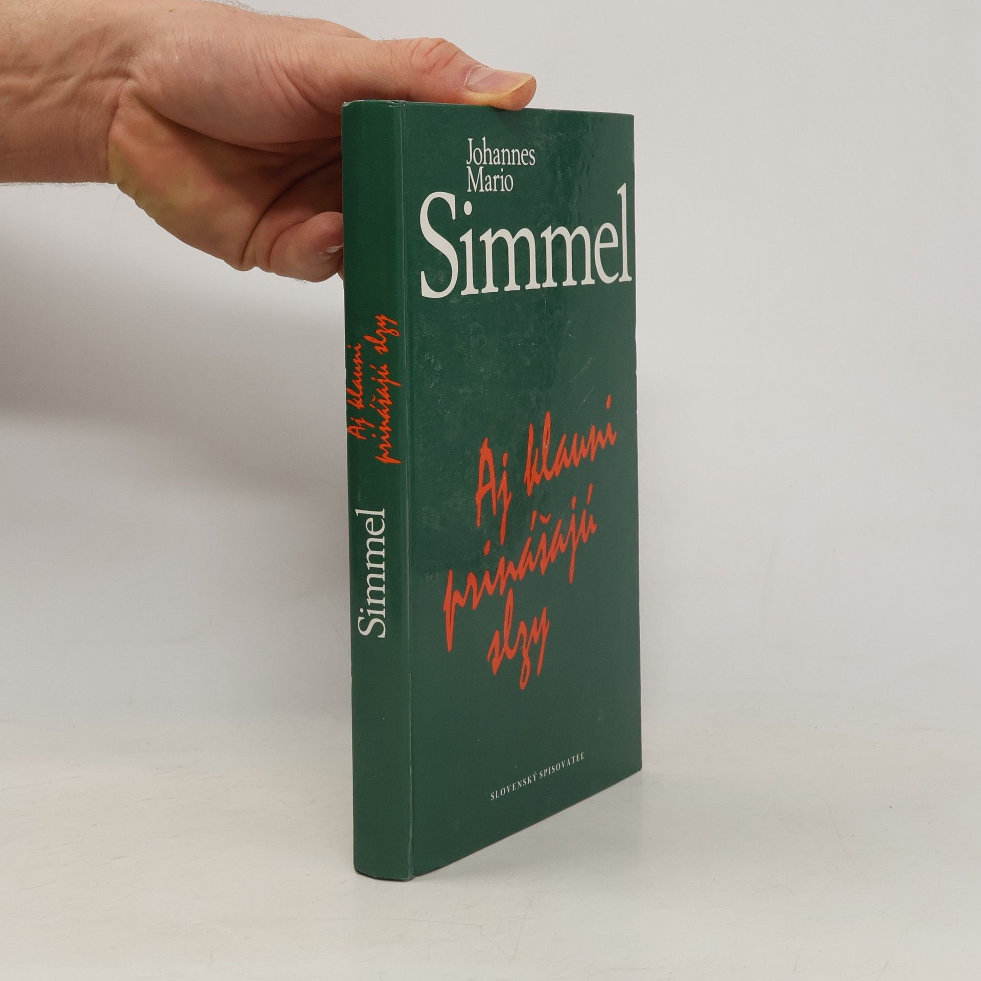 Johannes Mario Simmel Aj klauni prinášajú slzy