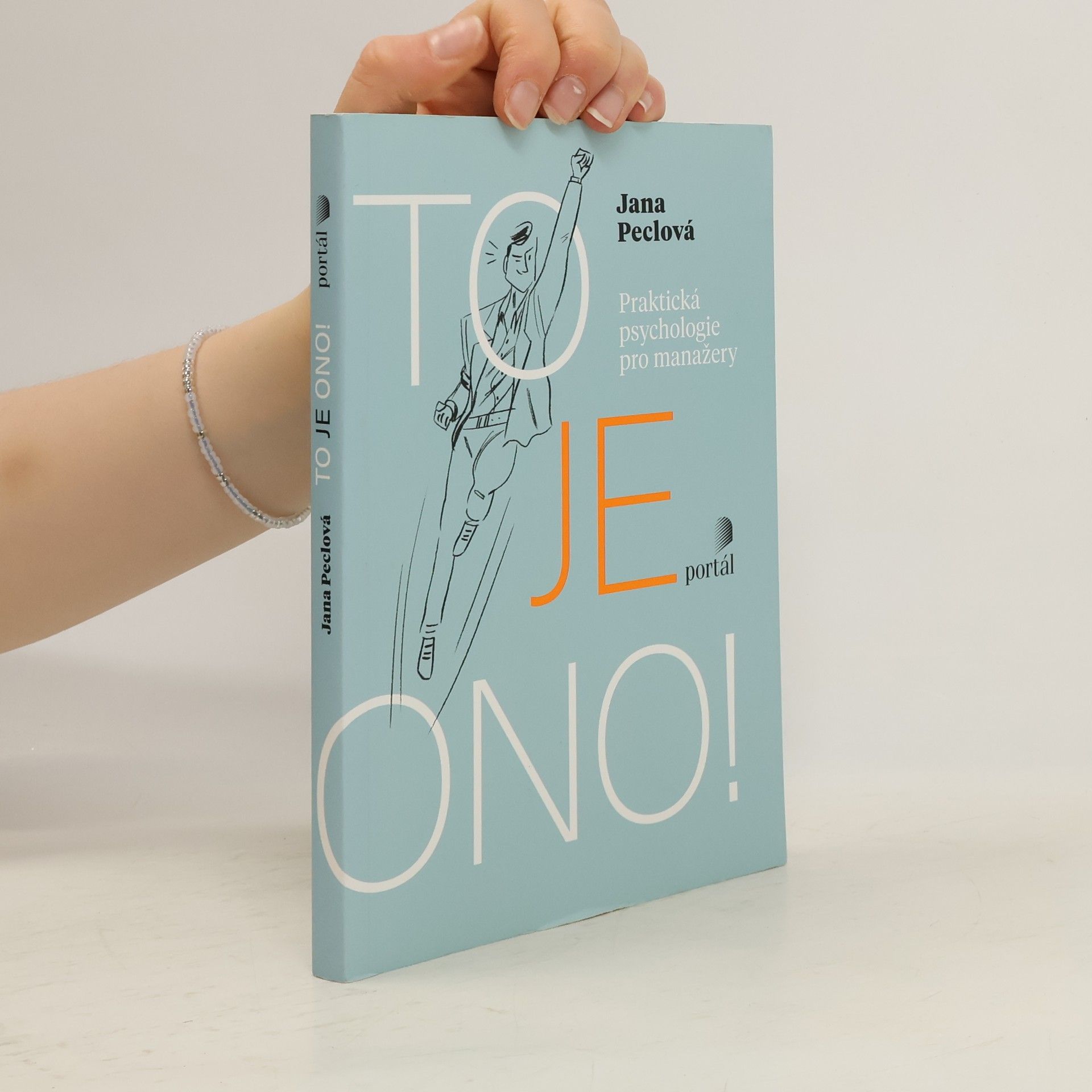 To je ono! : praktická psychologie pro manažery