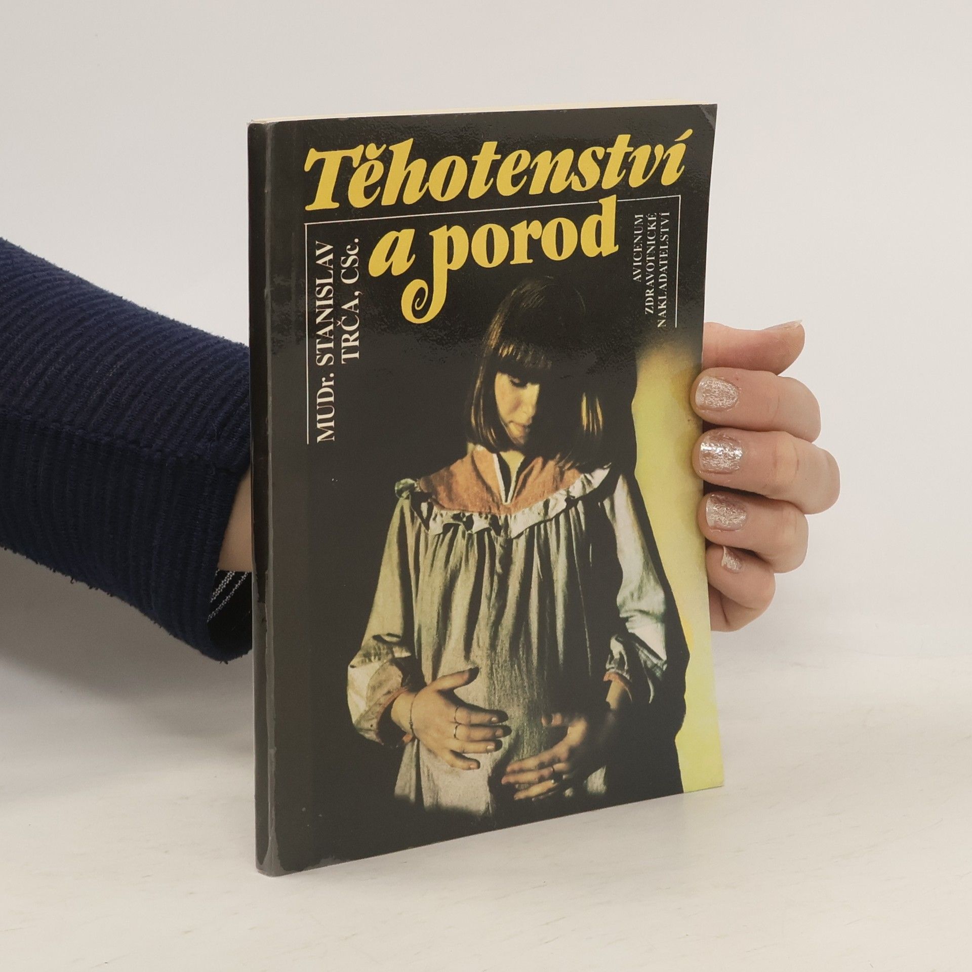 Stanislav Trča Těhotenství a porod
