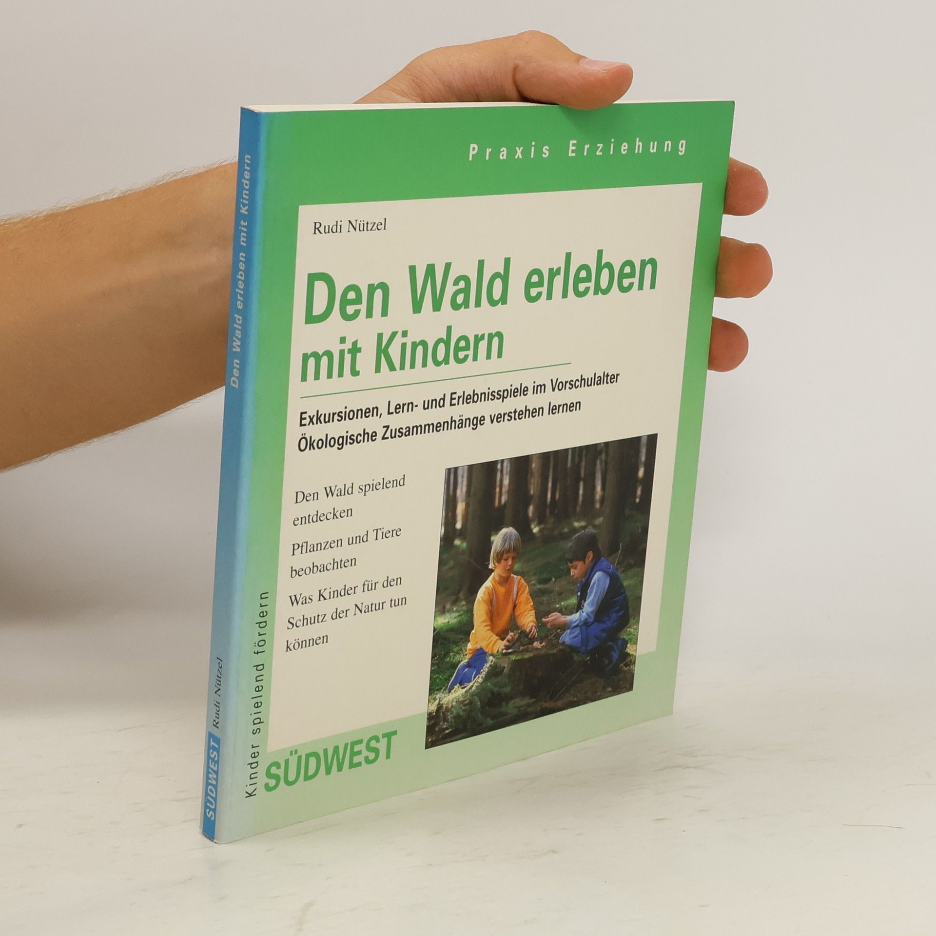 Rudolf Nützel Den Wald erleben mit Kindern