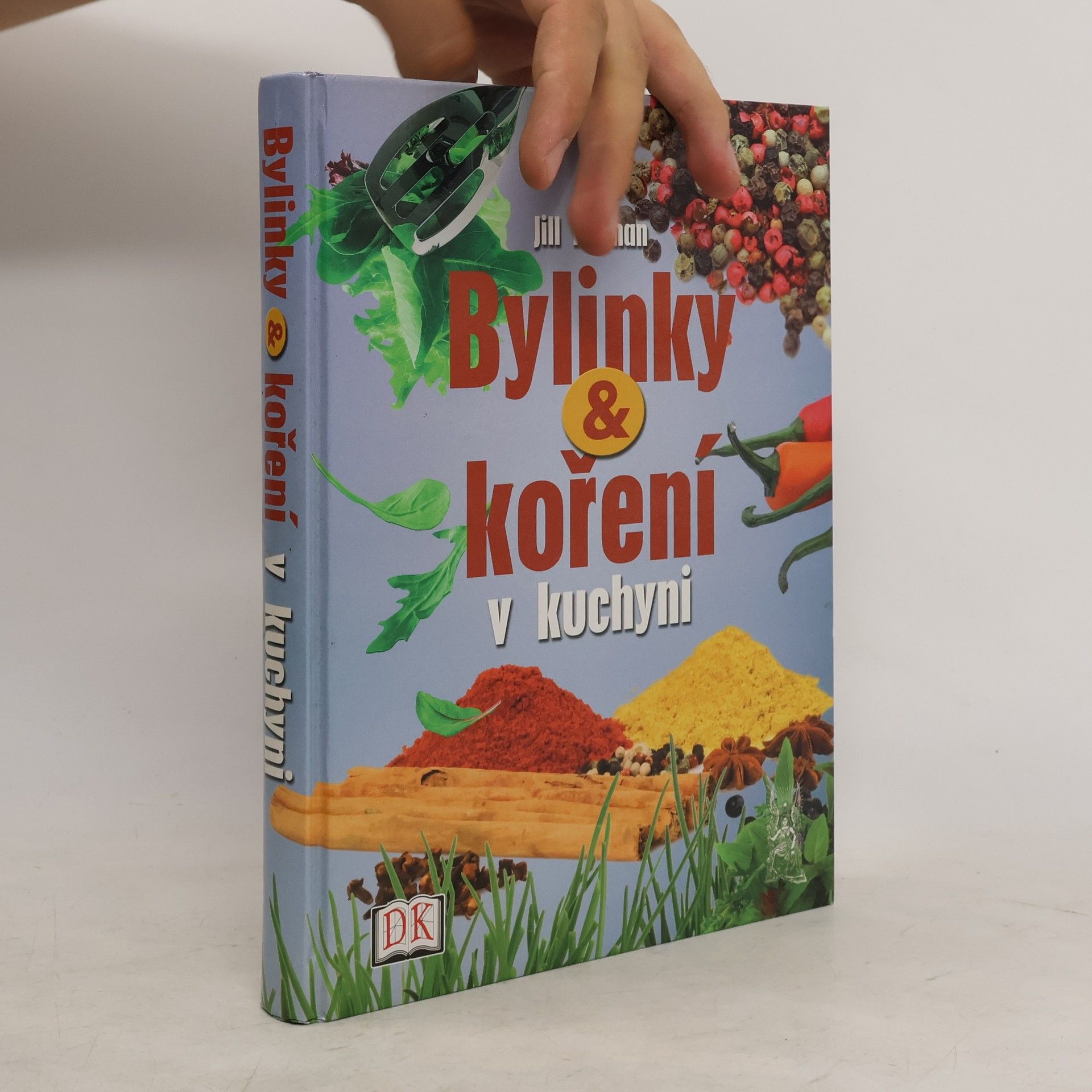 Jill Norman Bylinky a koření v kuchyni