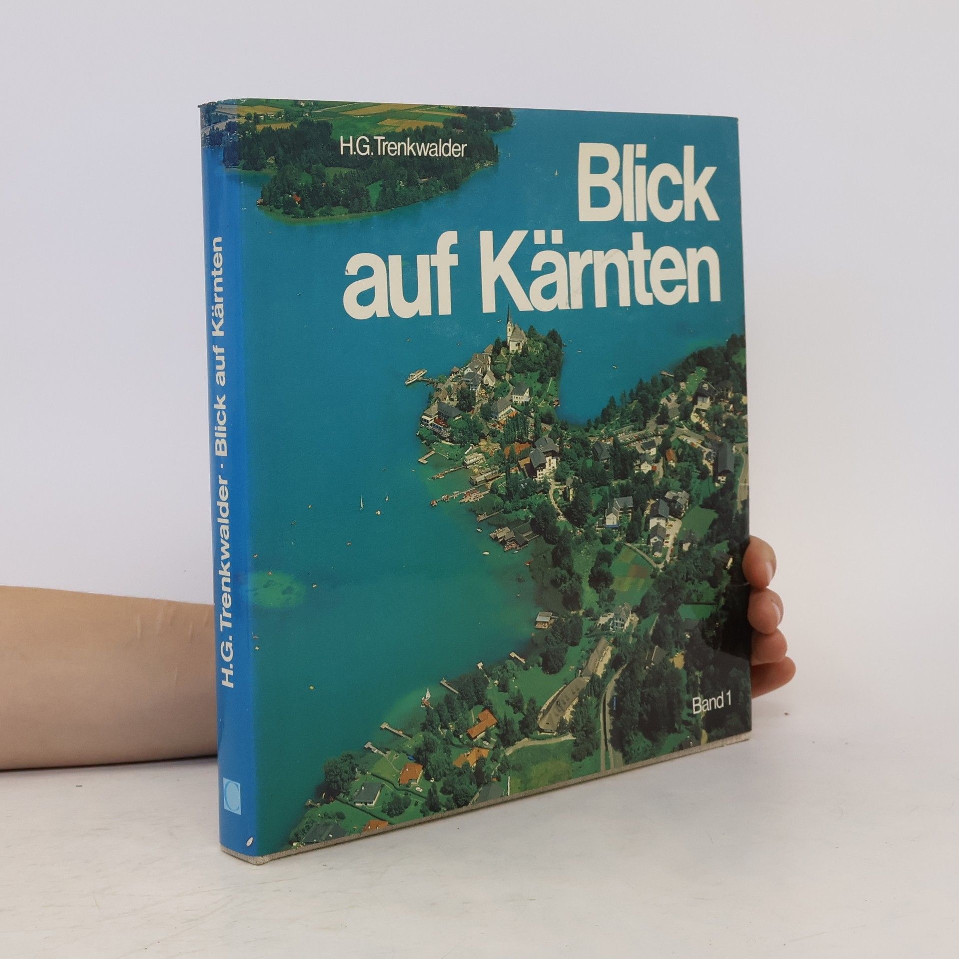 Hans G. Trenkwalder Blick auf Kärnten. Band 1