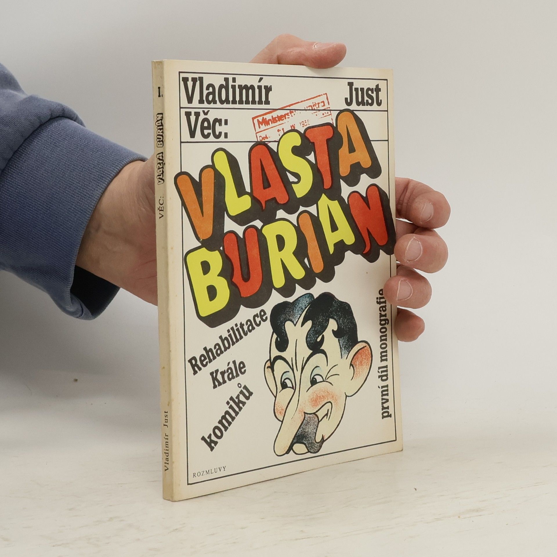 Vladimír Just Vlasta Burian. Rehabilitace krále komiků. První díl monografie.