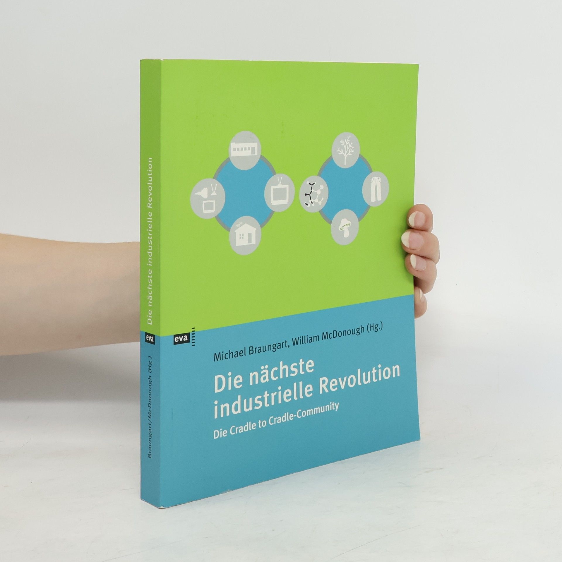 Michael Braungart Die nächste industrielle Revolution