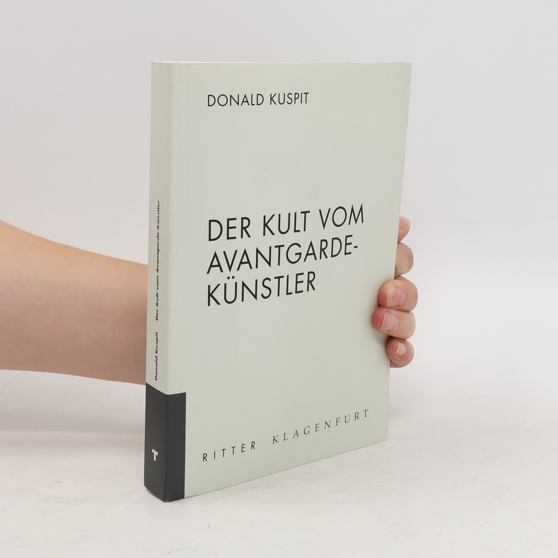 Donald Kuspit Der Kult vom Avantgarde-Künstler