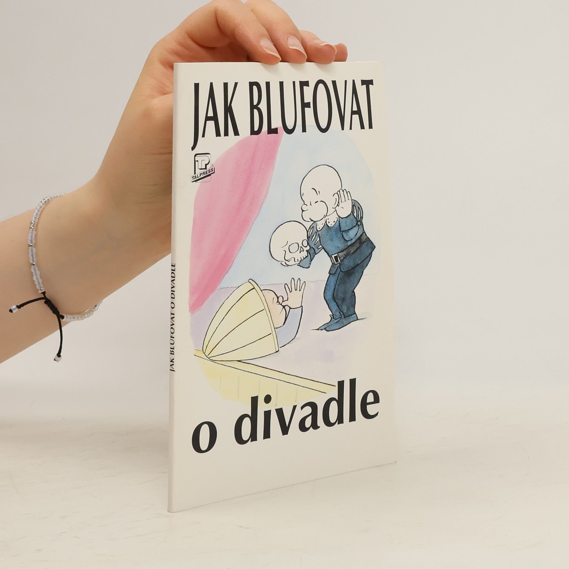 Fidelis Morgan Jak blufovat o divadle