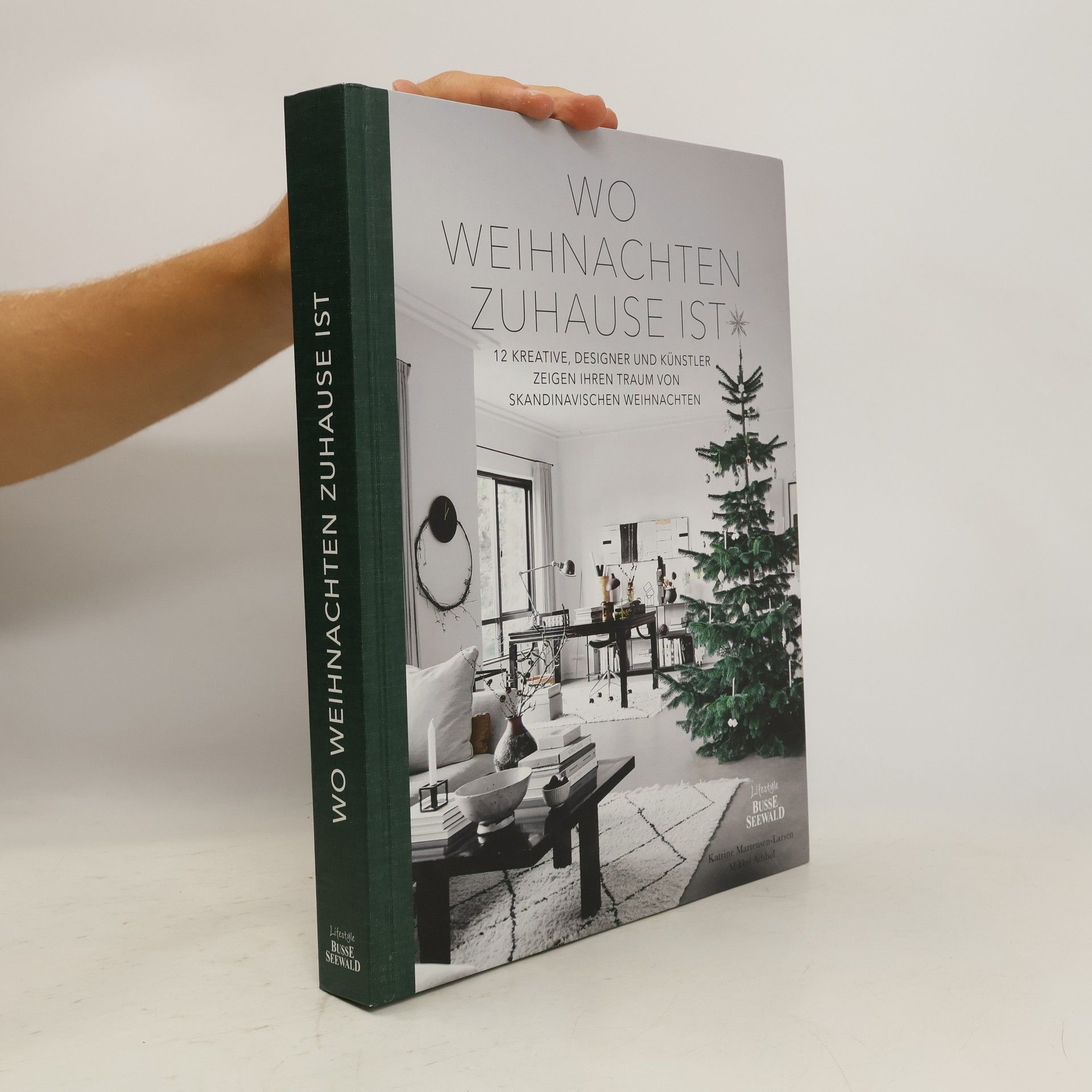 Katrine Martensen-Larsen Wo Weihnachten zuhause ist. Skandinavisches Design zu Weihnachten