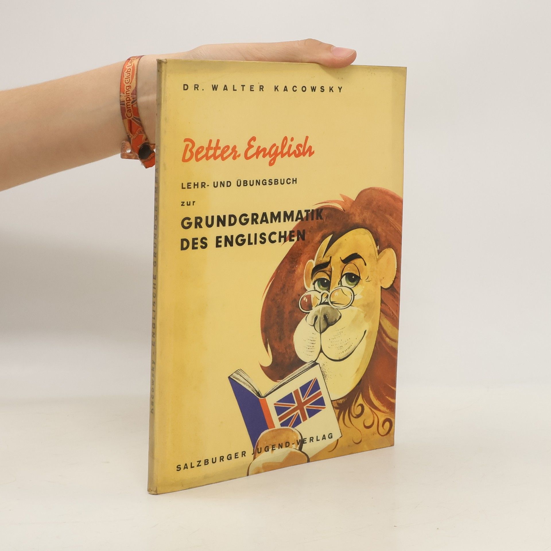Walter Kacowsky Better English. Lehr -und Übungsbuch zur Grundgrammatik des Englischen