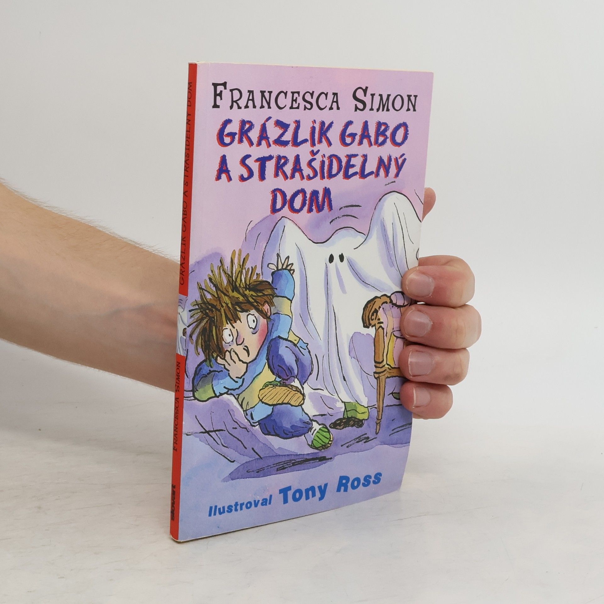 Francesca Simon Grázlik Gabo a strašidelný dom