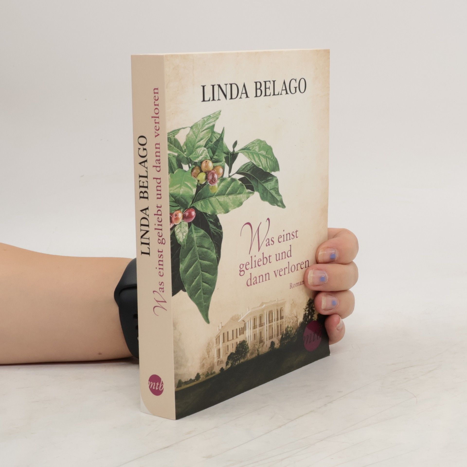 Linda Belago Was einst geliebt und dann verloren