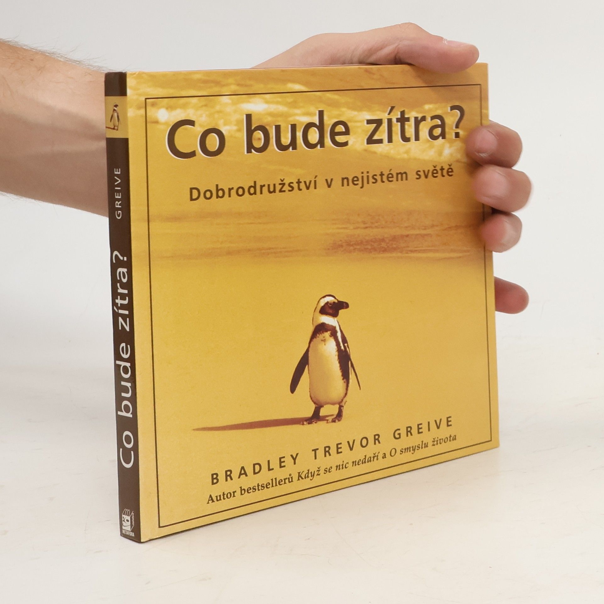 Greive Bradley Trevor Co bude zítra? : dobrodružství v nejistém světě