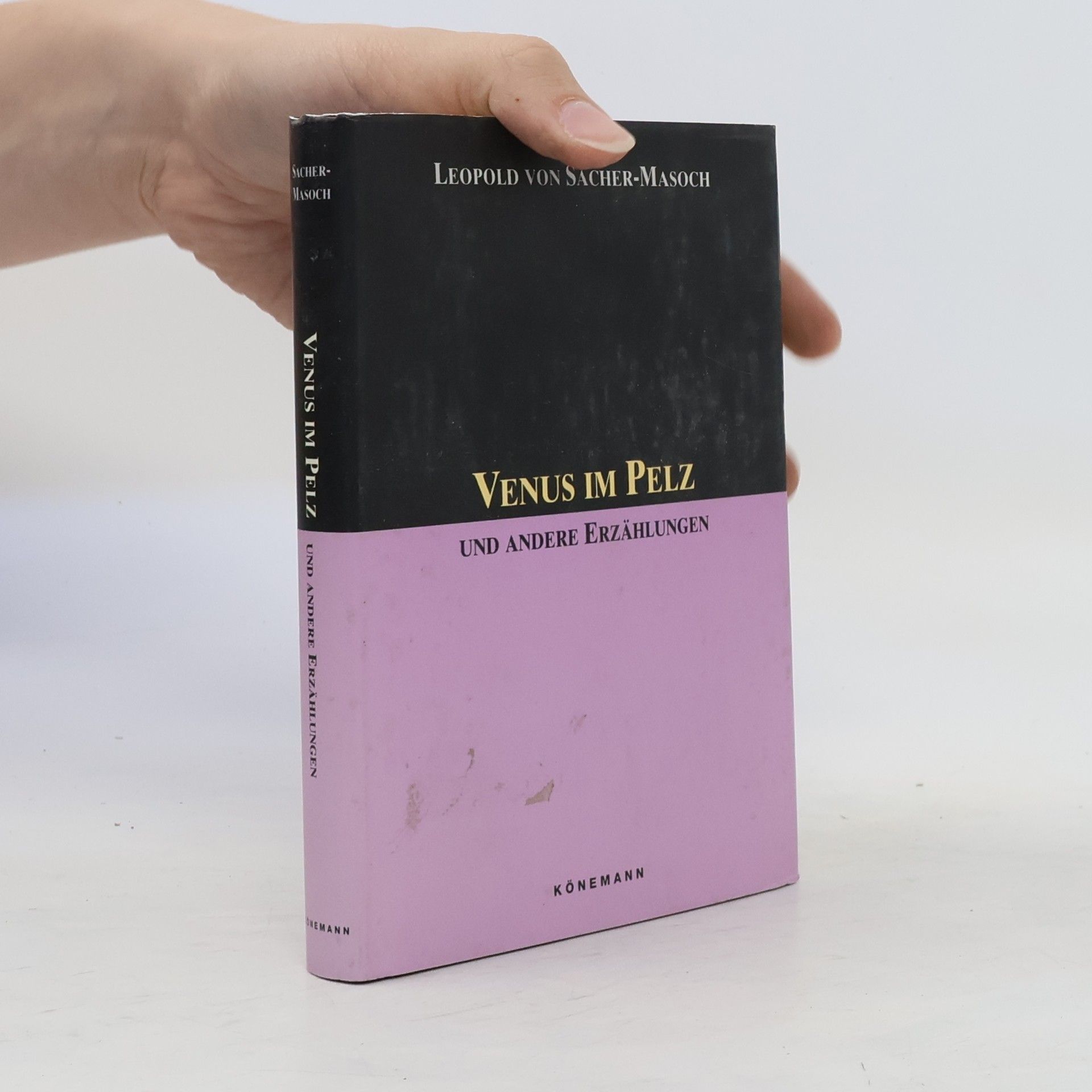 Leopold von Sacher-Masoch Venus im Pelz und andere Erzählungen