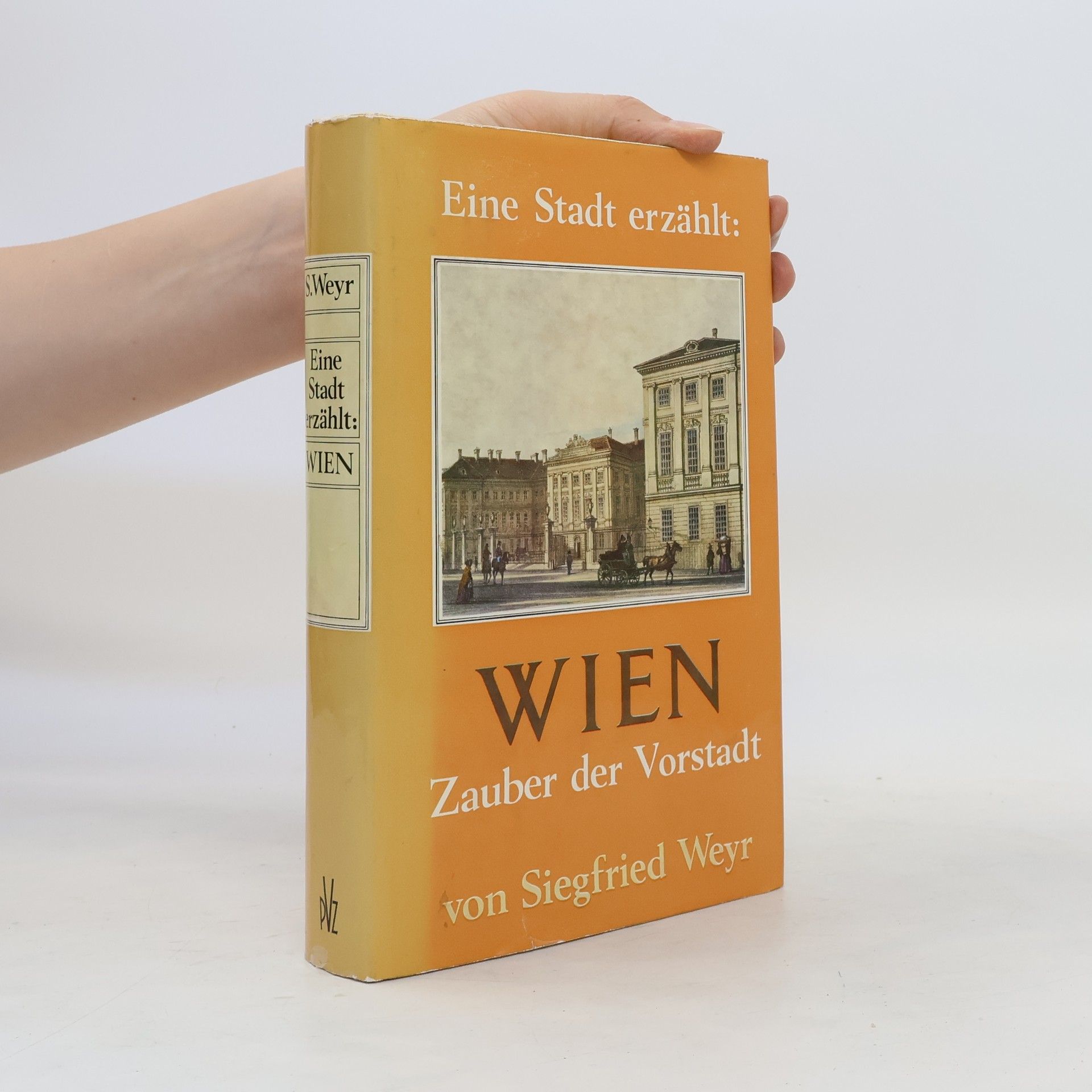 Siegfried Weyr Eine Stadt erzählt. Wien