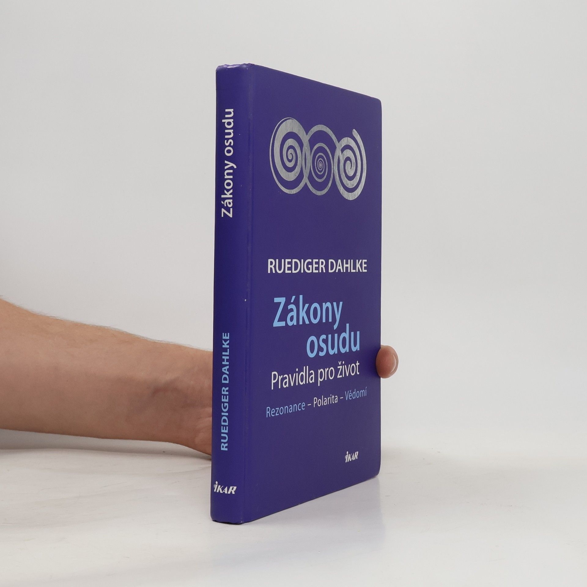 Ruediger Dahlke Zákony osudu. Rezonance, polarita, vědomí