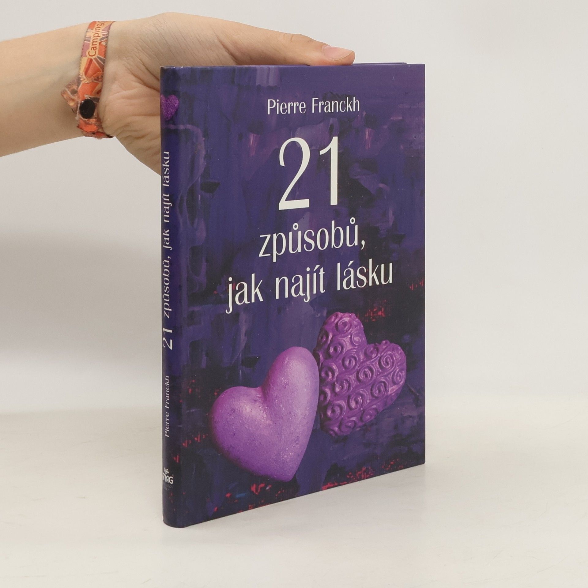 Pierre Franckh 21 způsobů, jak najít lásku