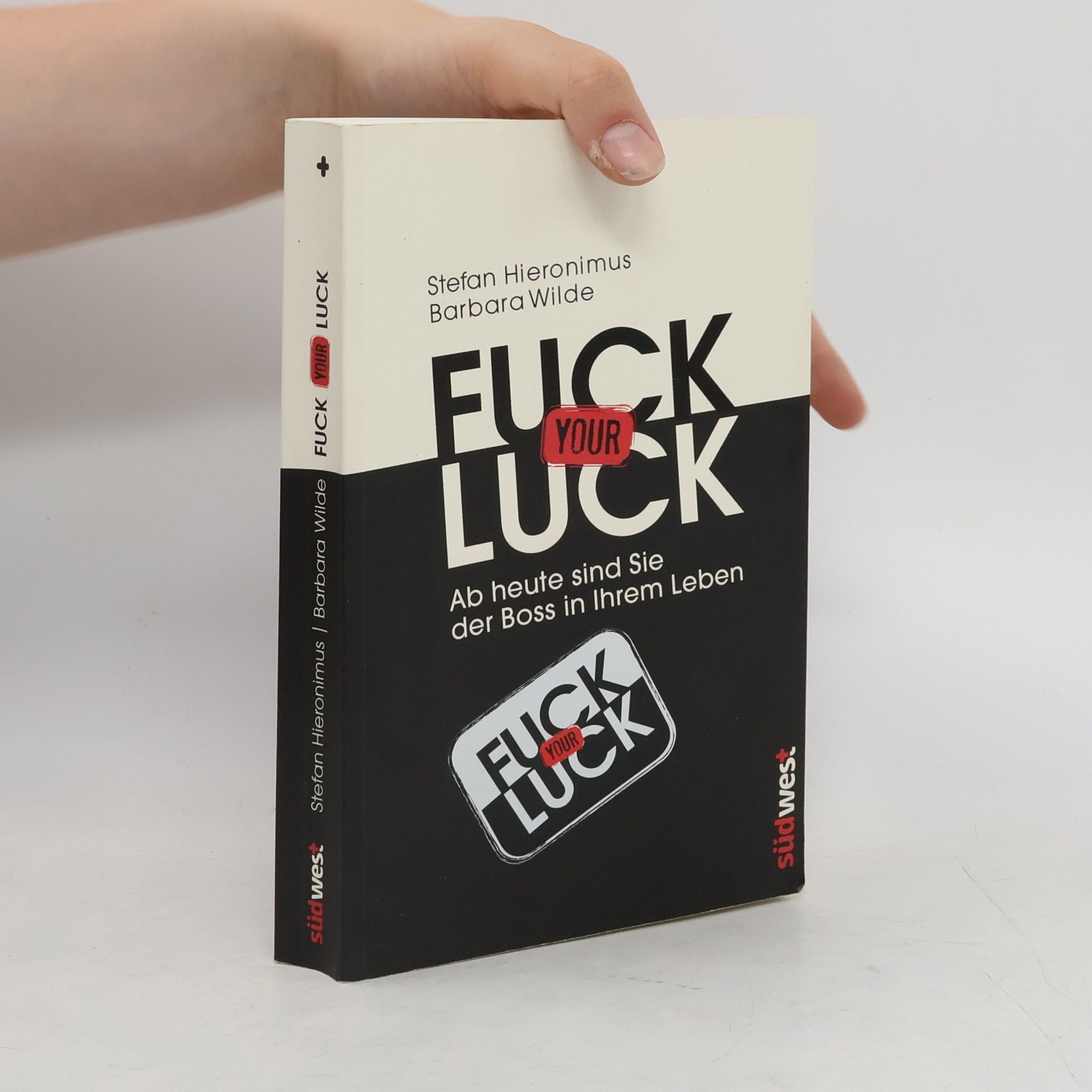 Stefan Hieronimus Fuck your Luck