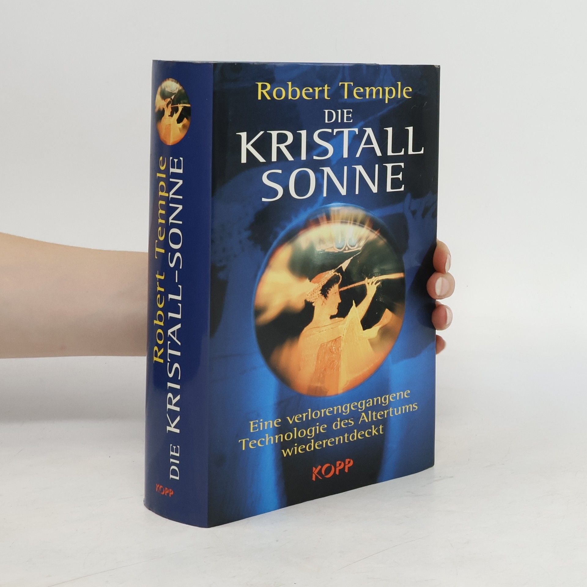 Robert K. G. Temple Die Kristall-Sonne