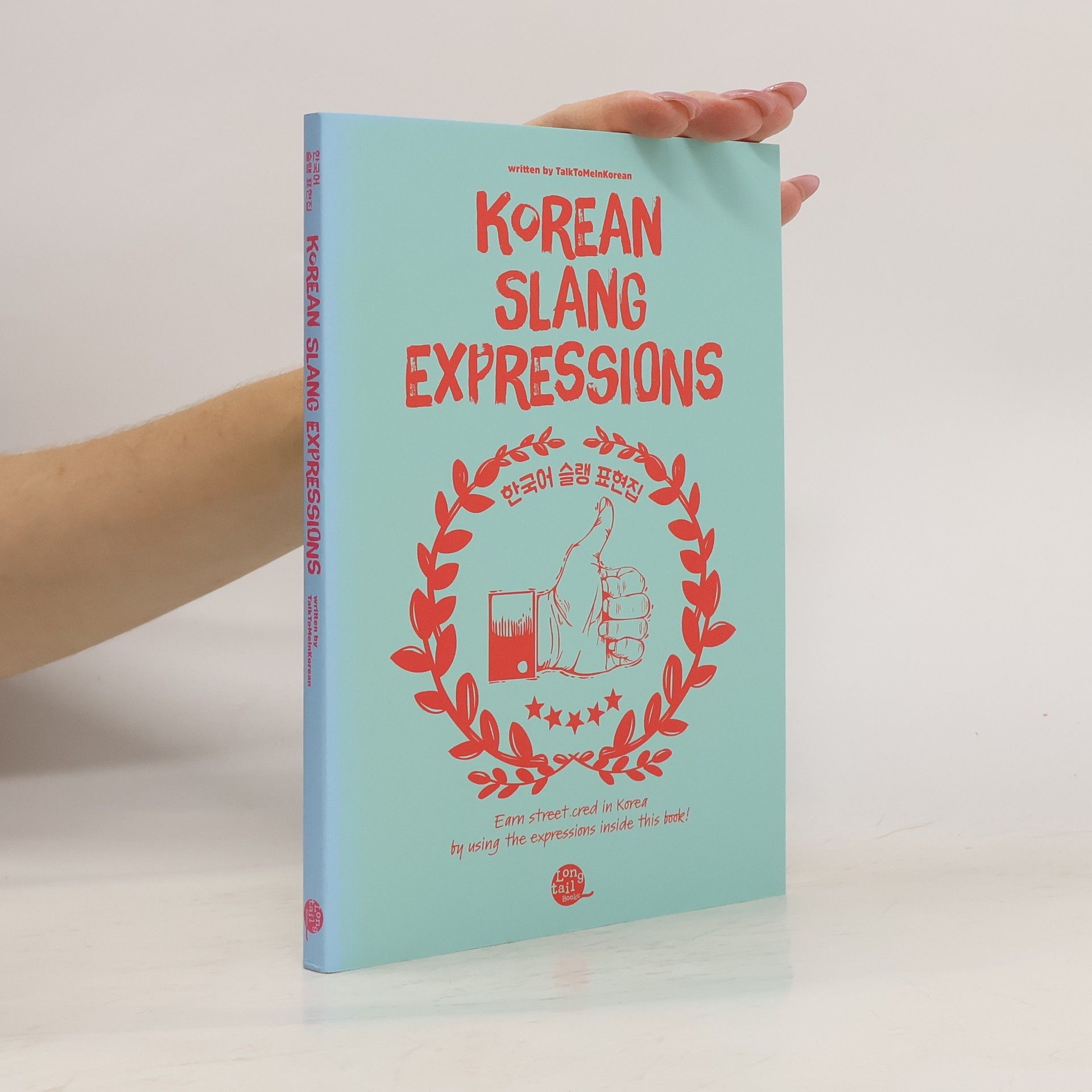 Talk to me in Korean Korean Slang Expressions. 한국어 슬랭 표현진